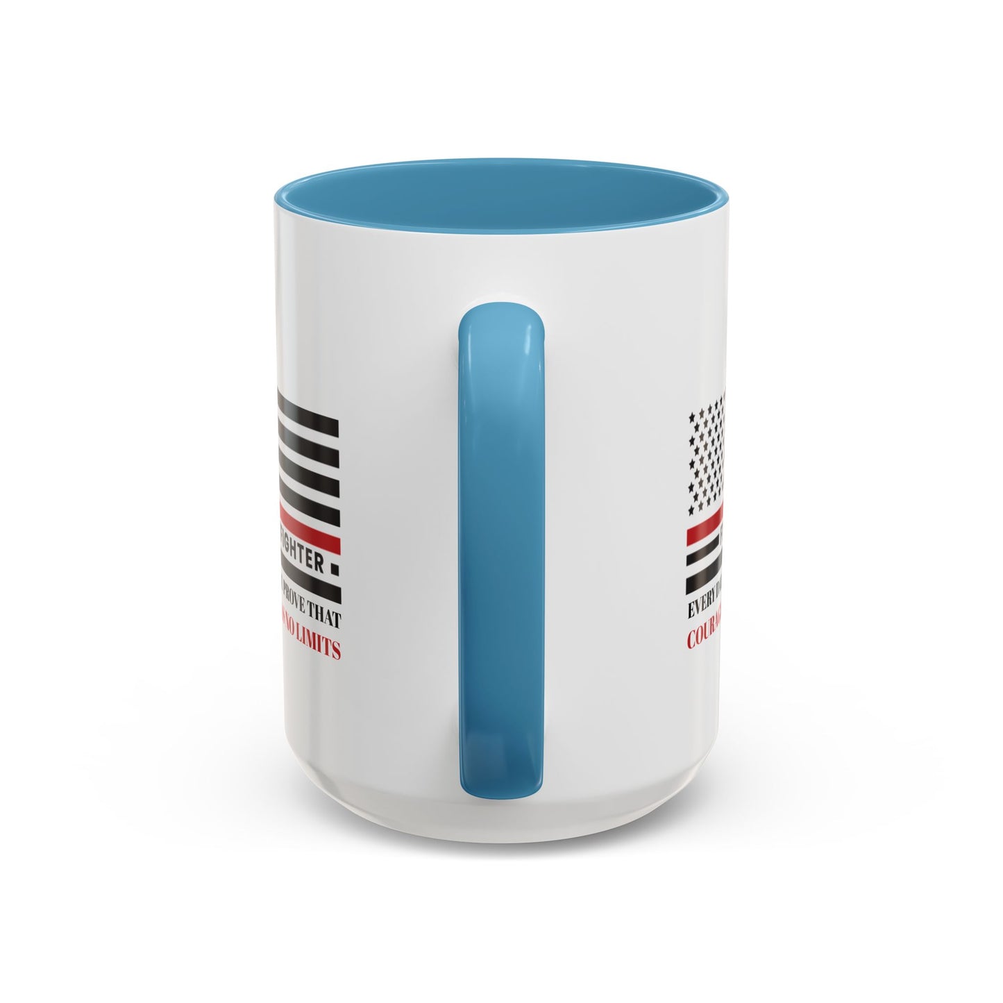 Firefighter Accent Coffee Mug – Every day, you prove that courage has no limits