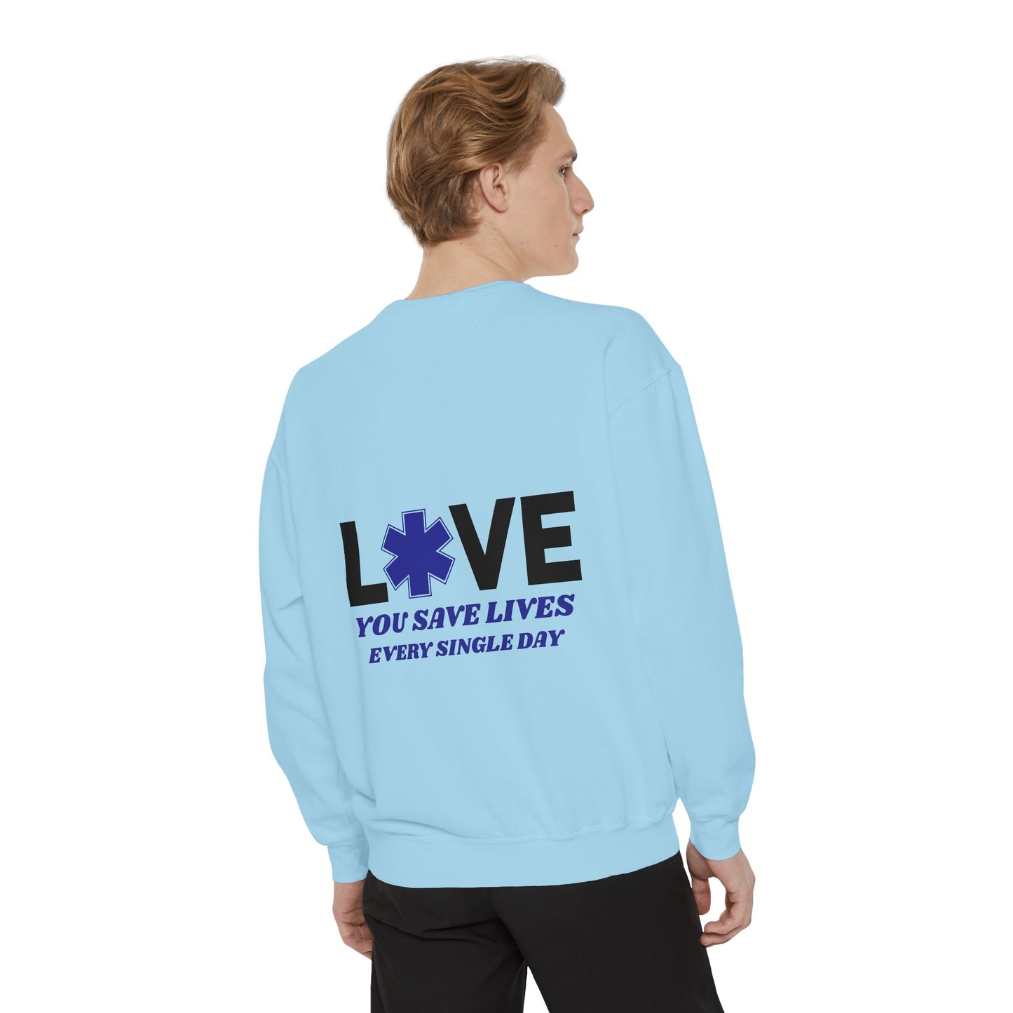 EMS Unisex Garment-Dyed Sweatshirt –You save lives every single day
