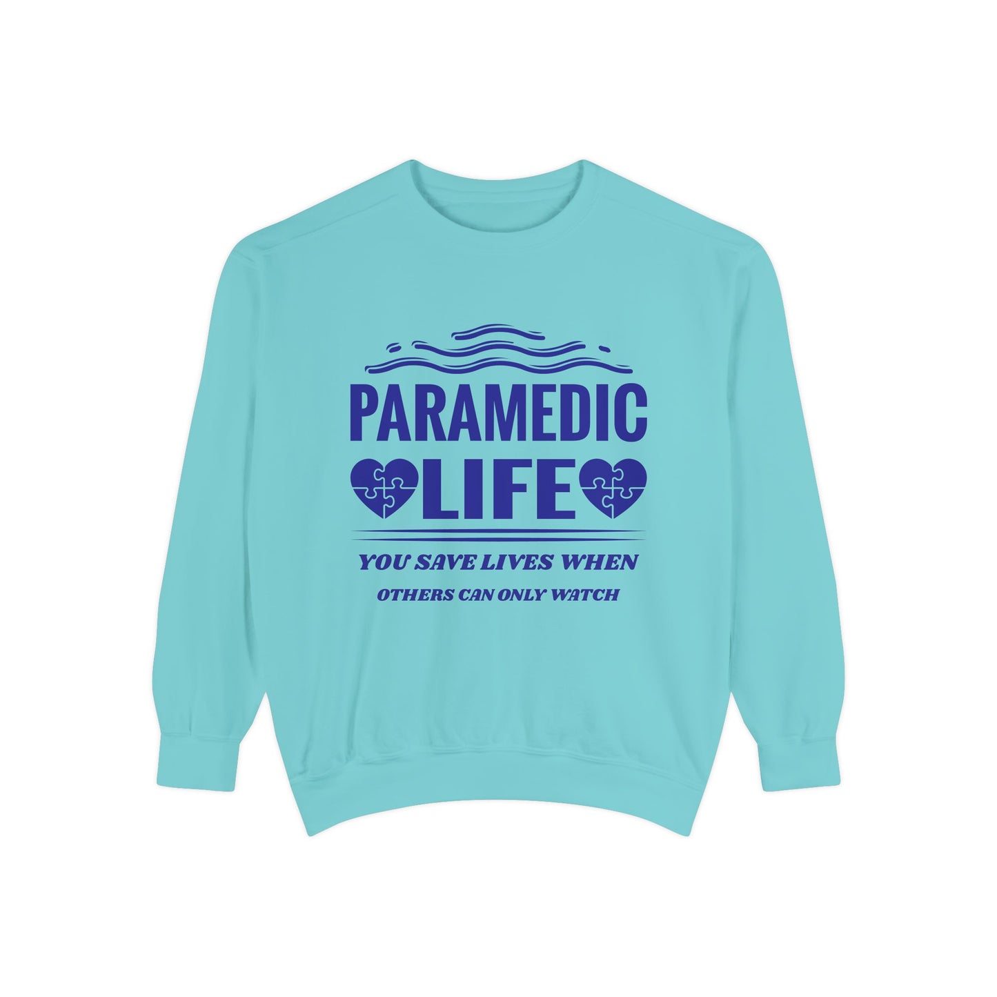 EMS Unisex Garment-Dyed Sweatshirt –You save lives when others can only watch