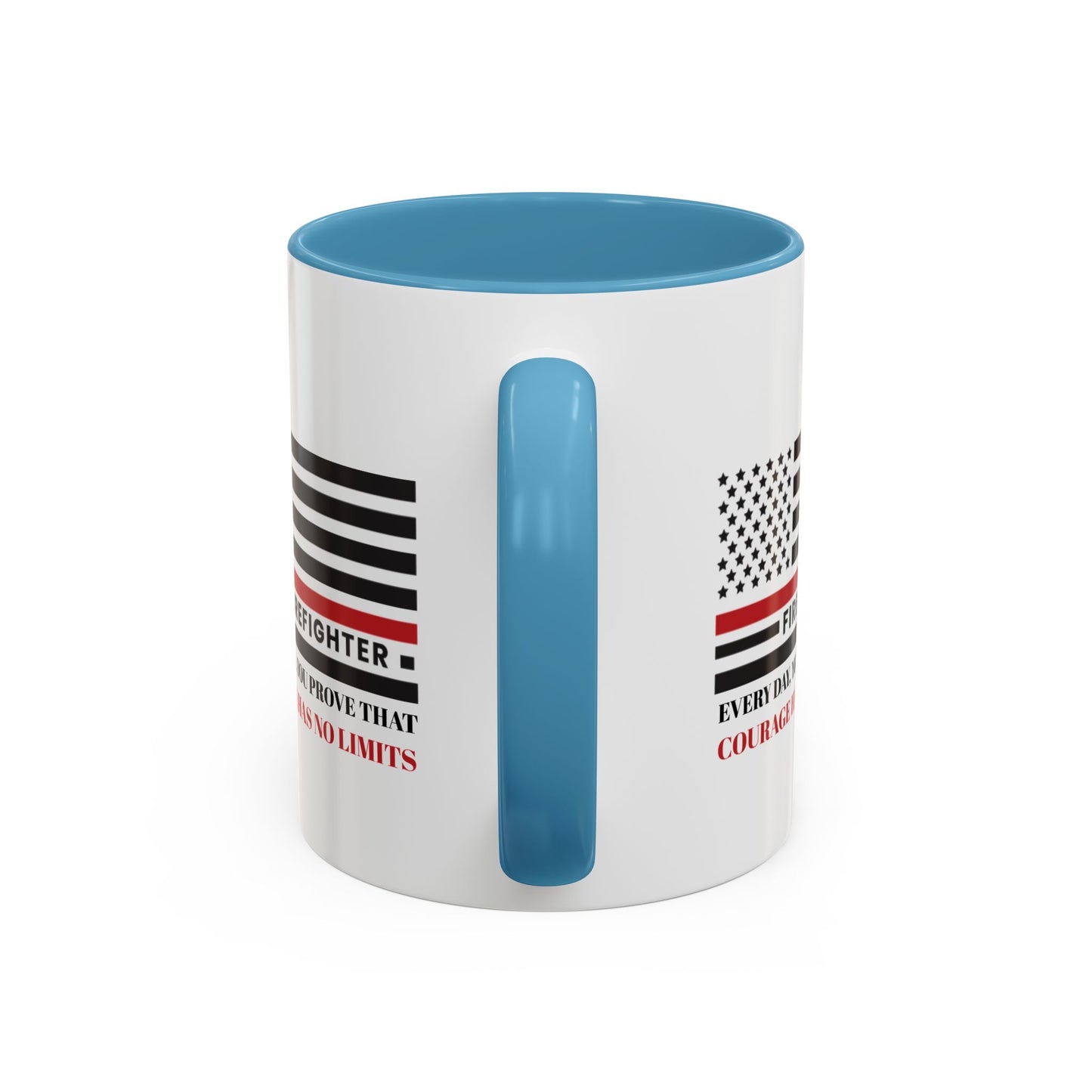 Firefighter Accent Coffee Mug – Every day, you prove that courage has no limits