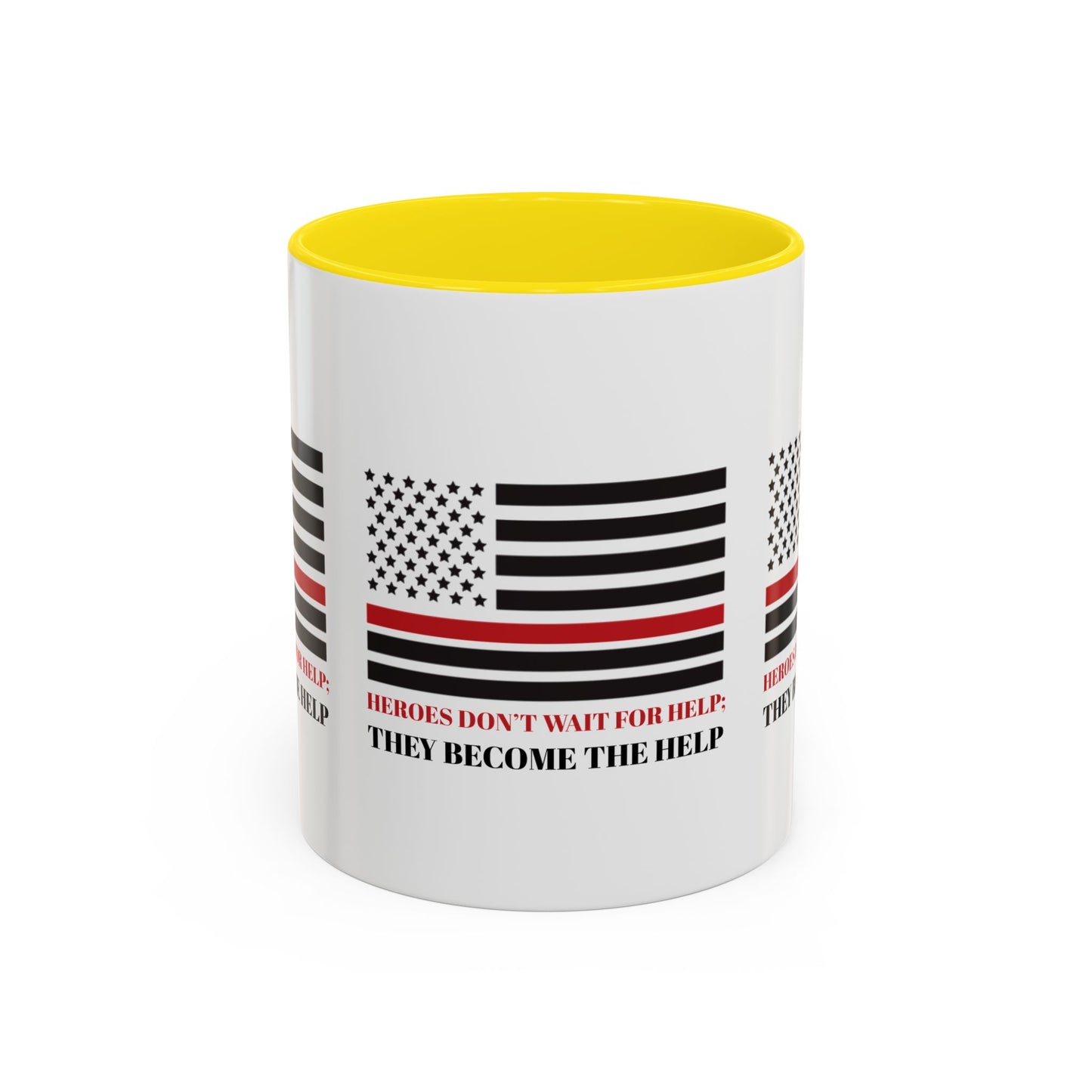 Firefighter Accent Coffee Mug – Heroes don’t wait for help; they become the help