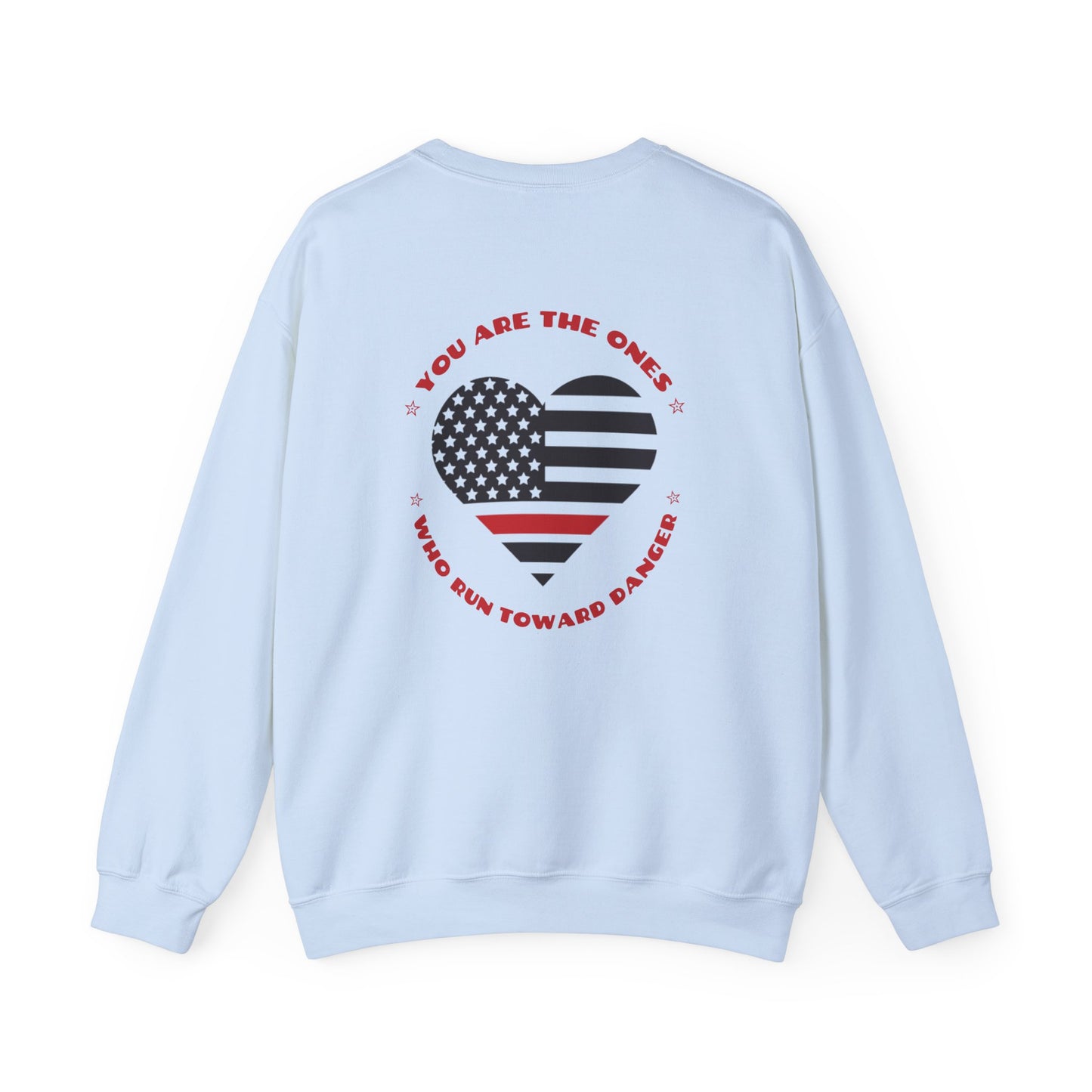 Firefighter Unisex Heavy Blend Crewneck Sweatshirt – You are the ones who run toward danger