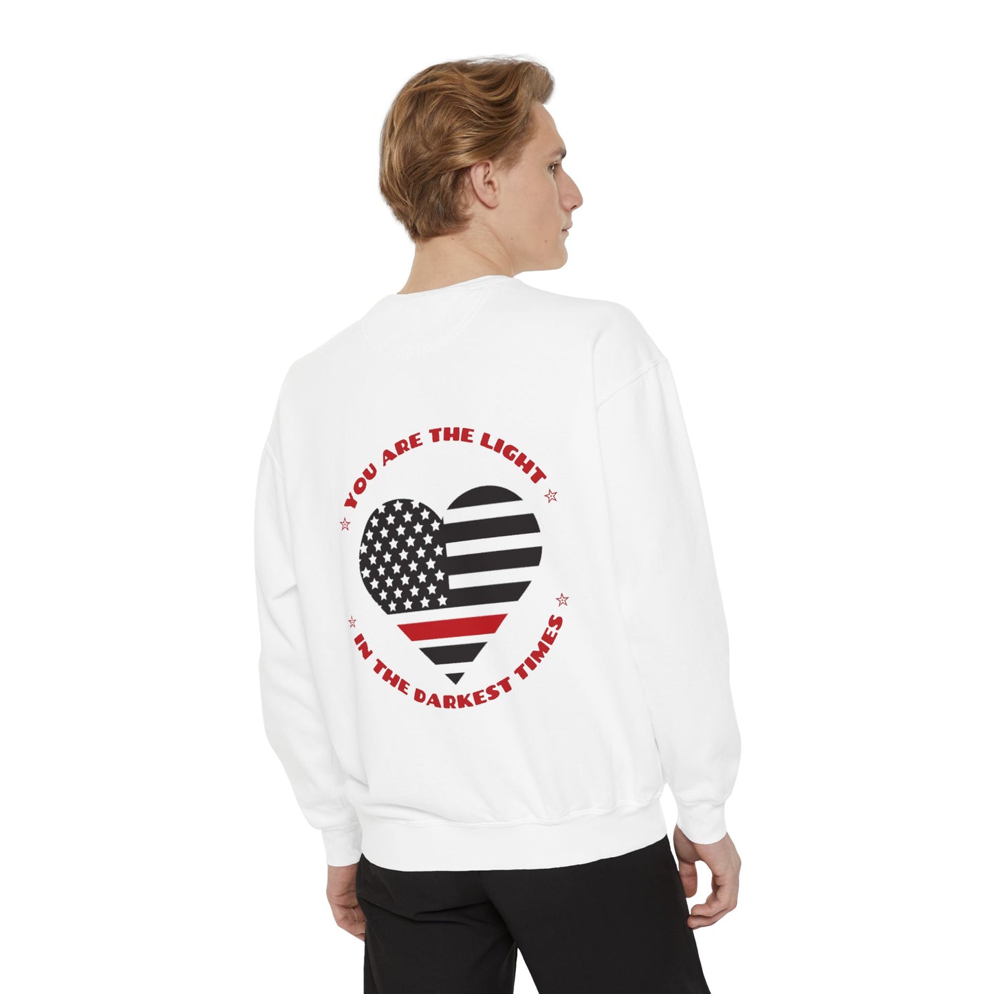 Firefighter Unisex Garment-Dyed Sweatshirt – You are the light in the darkest times