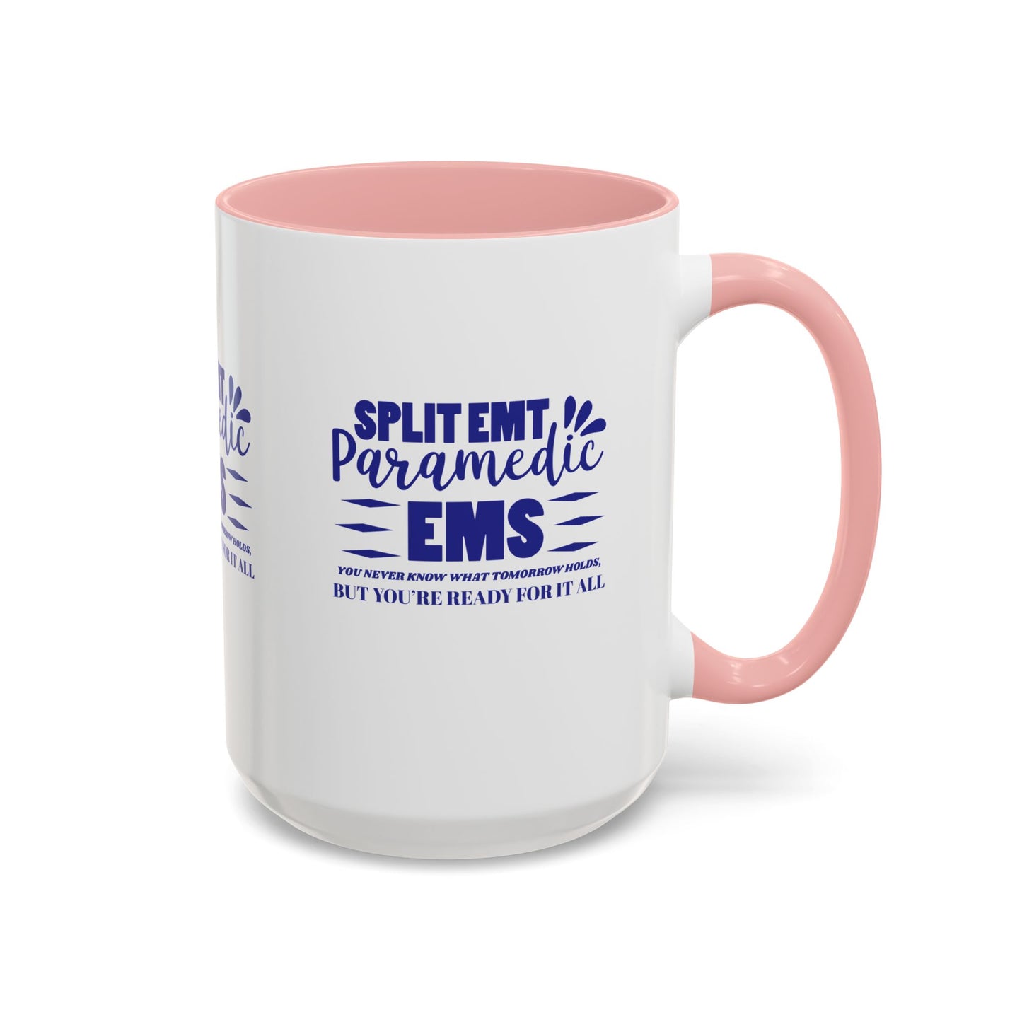 EMS Accent Coffee Mug – You never know what tomorrow holds, but you’re ready for it all