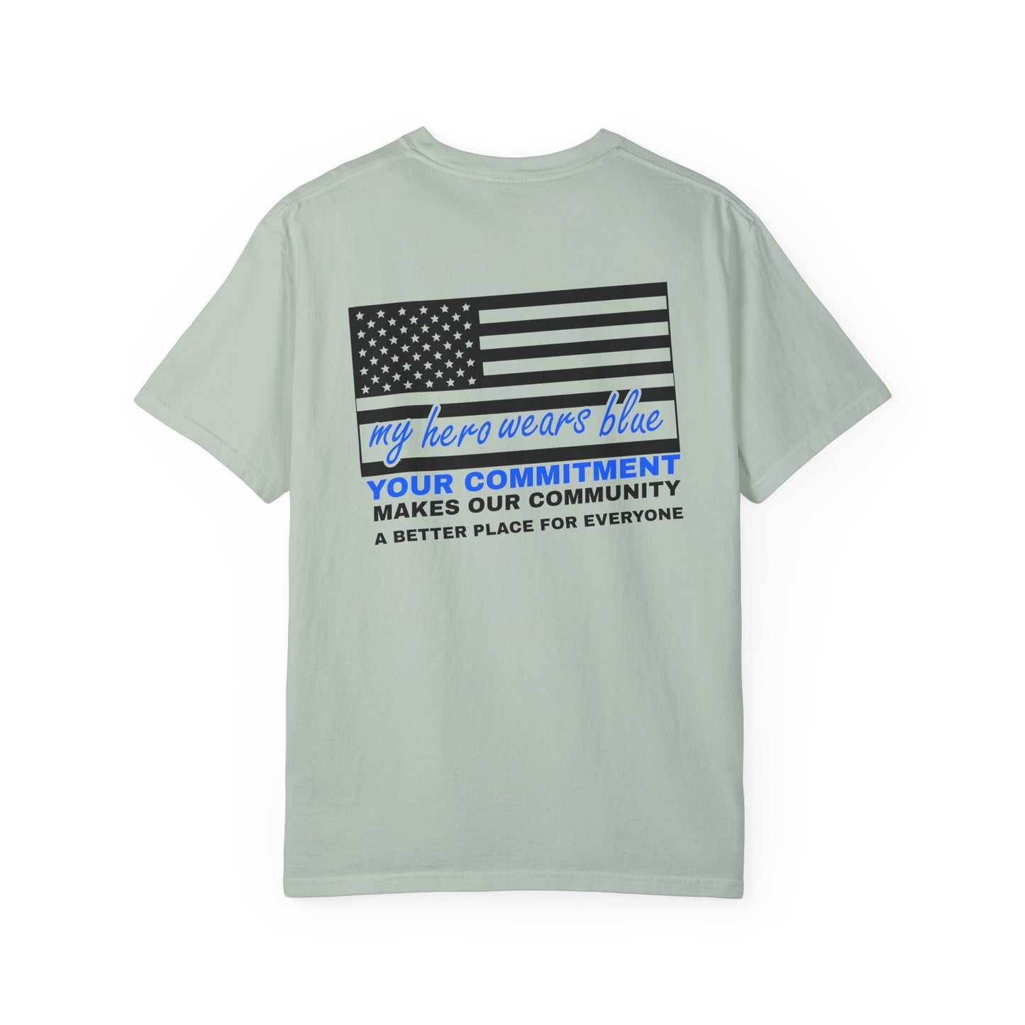 Police Unisex Garment-Dyed T-Shirt – Your commitment makes our community a better place for everyone