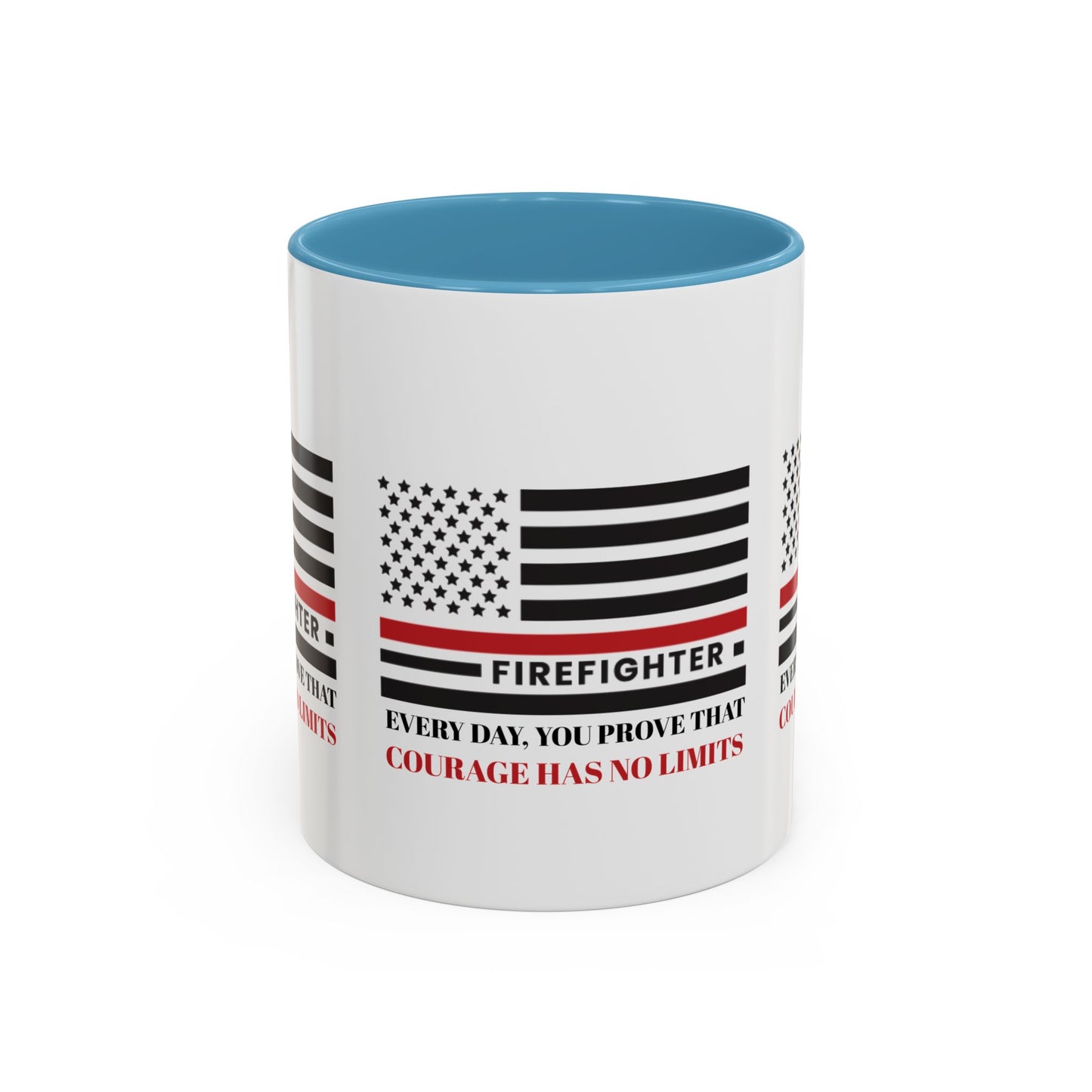 Firefighter Accent Coffee Mug – Every day, you prove that courage has no limits