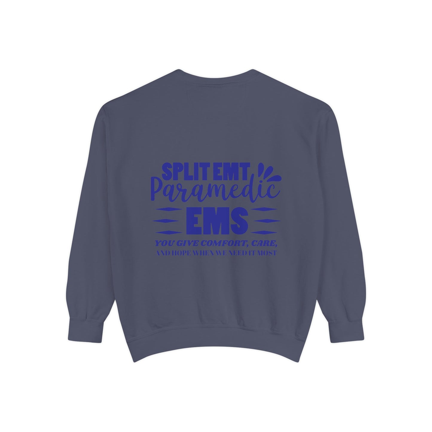 EMS Unisex Garment-Dyed Sweatshirt –You give comfort, care, and hope when we need it most
