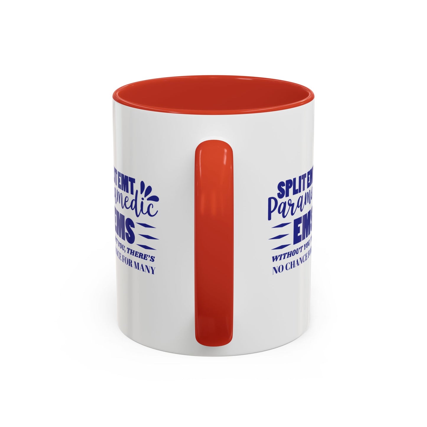 EMS Accent Coffee Mug – Without you, there’s no chance for many