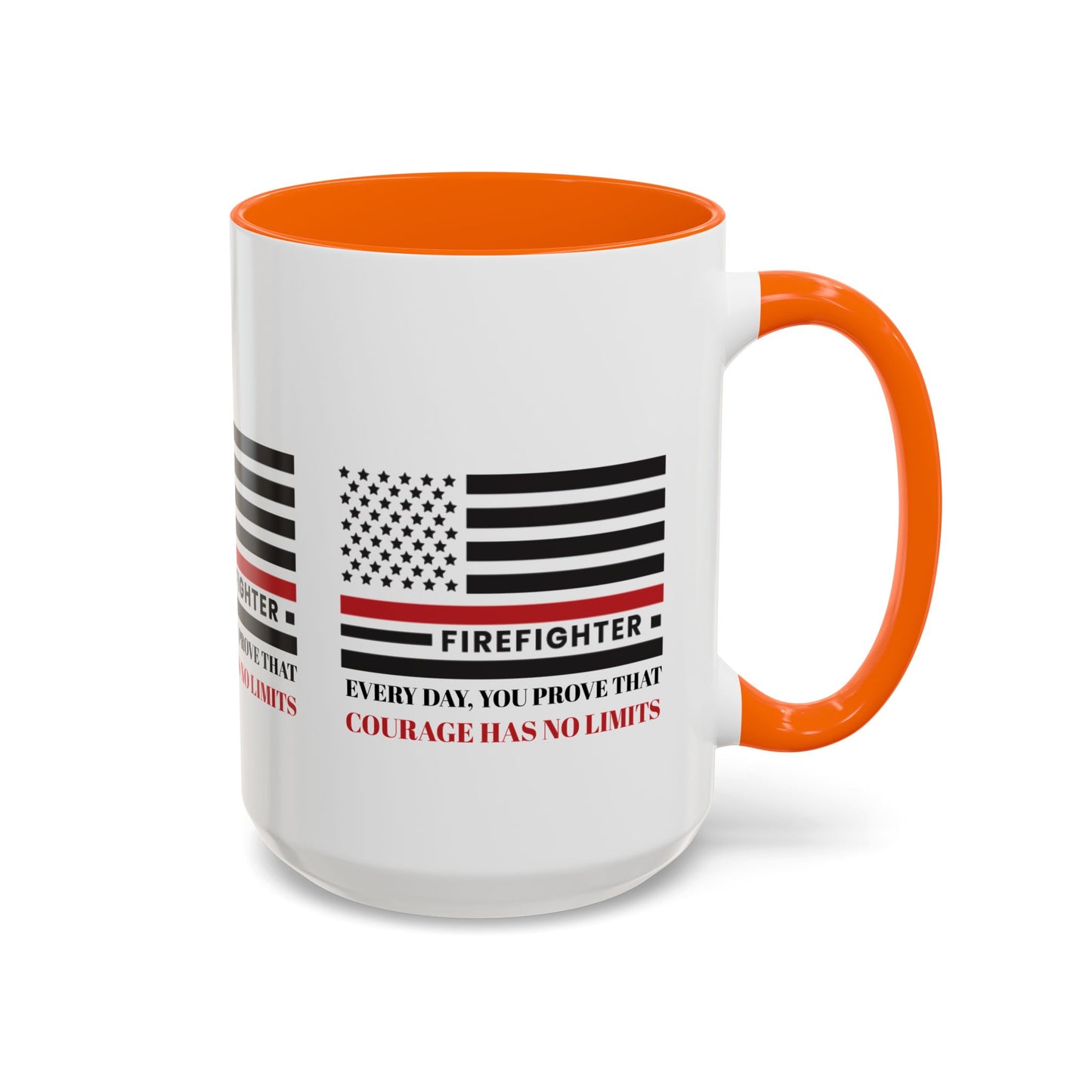 Firefighter Accent Coffee Mug – Every day, you prove that courage has no limits