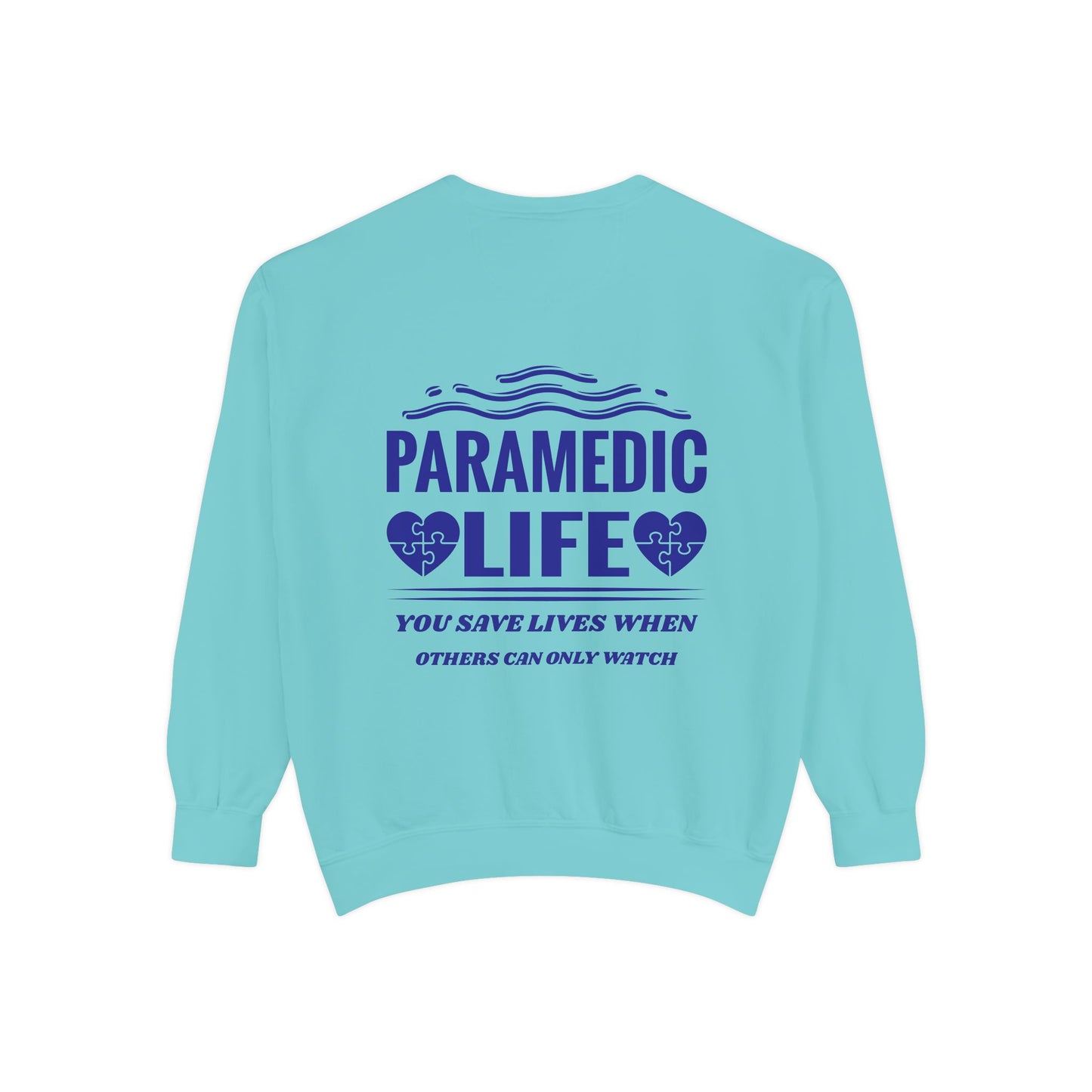 EMS Unisex Garment-Dyed Sweatshirt –You save lives when others can only watch