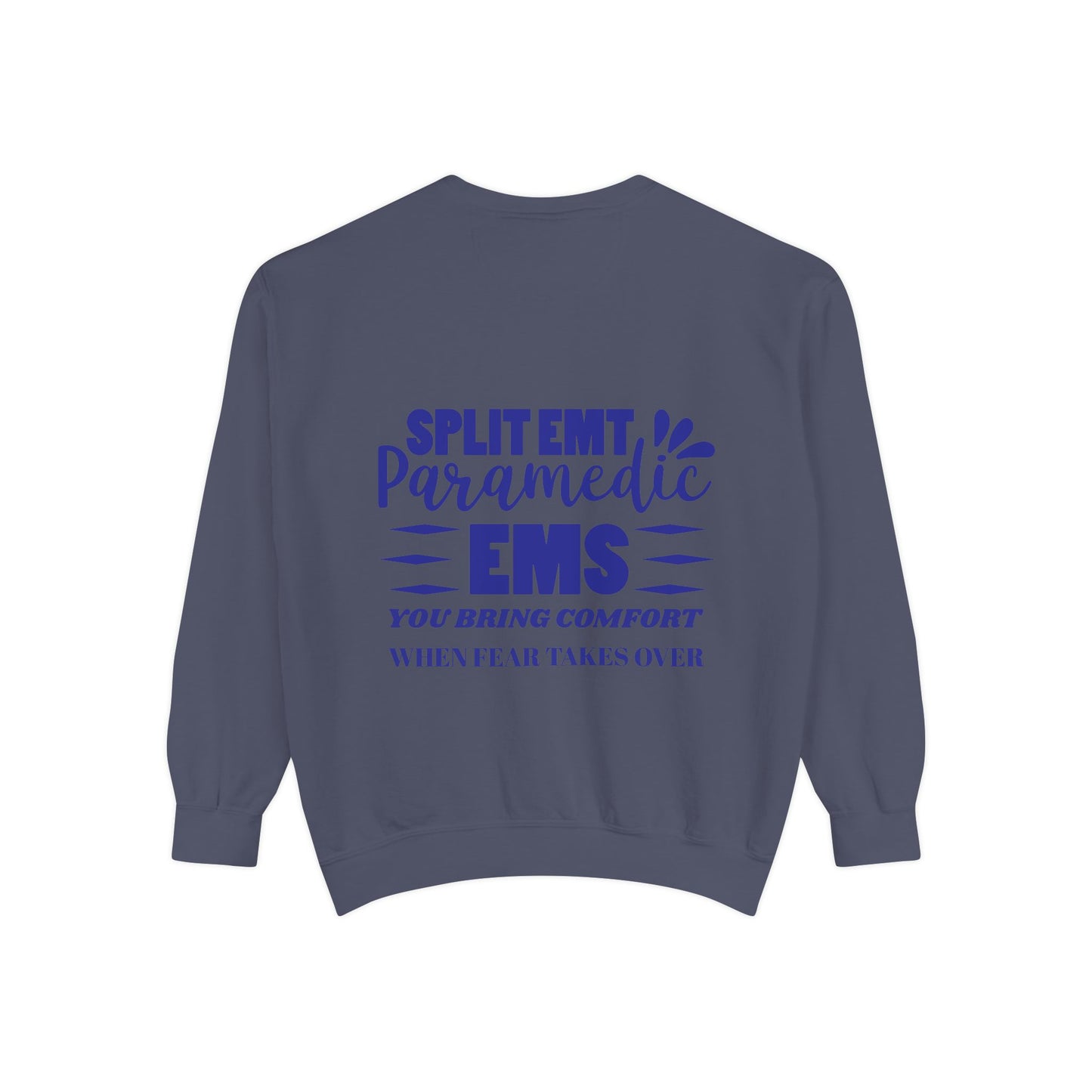 EMS Unisex Garment-Dyed Sweatshirt –You bring comfort when fear takes over