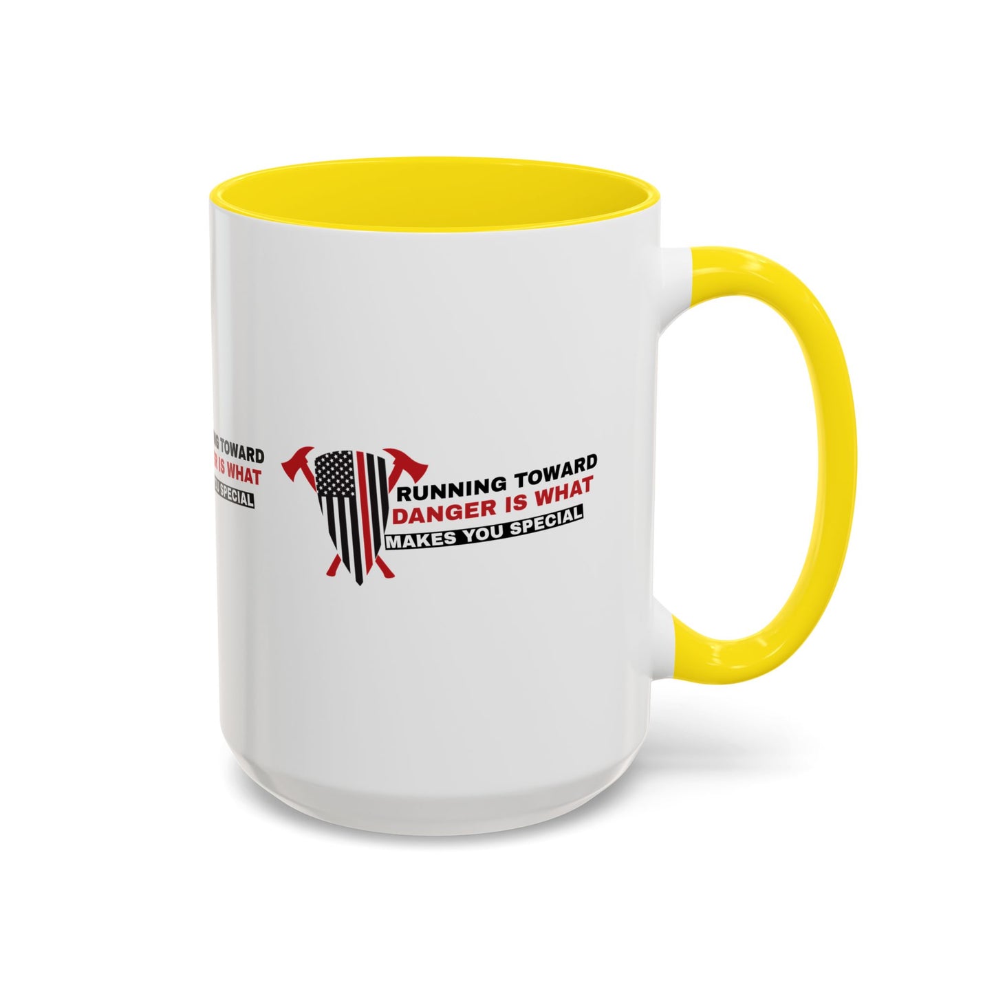 Firefighter Accent Coffee Mug – Running toward danger is what makes you special