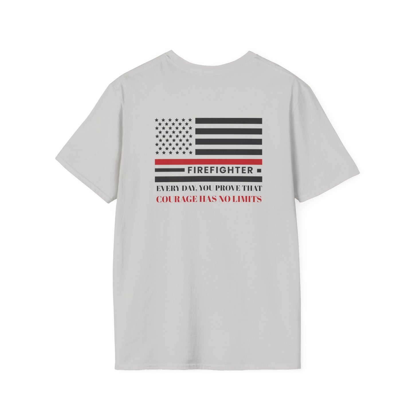 Firefighter Softstyle T-Shirt – Every day, you prove that courage has no limits