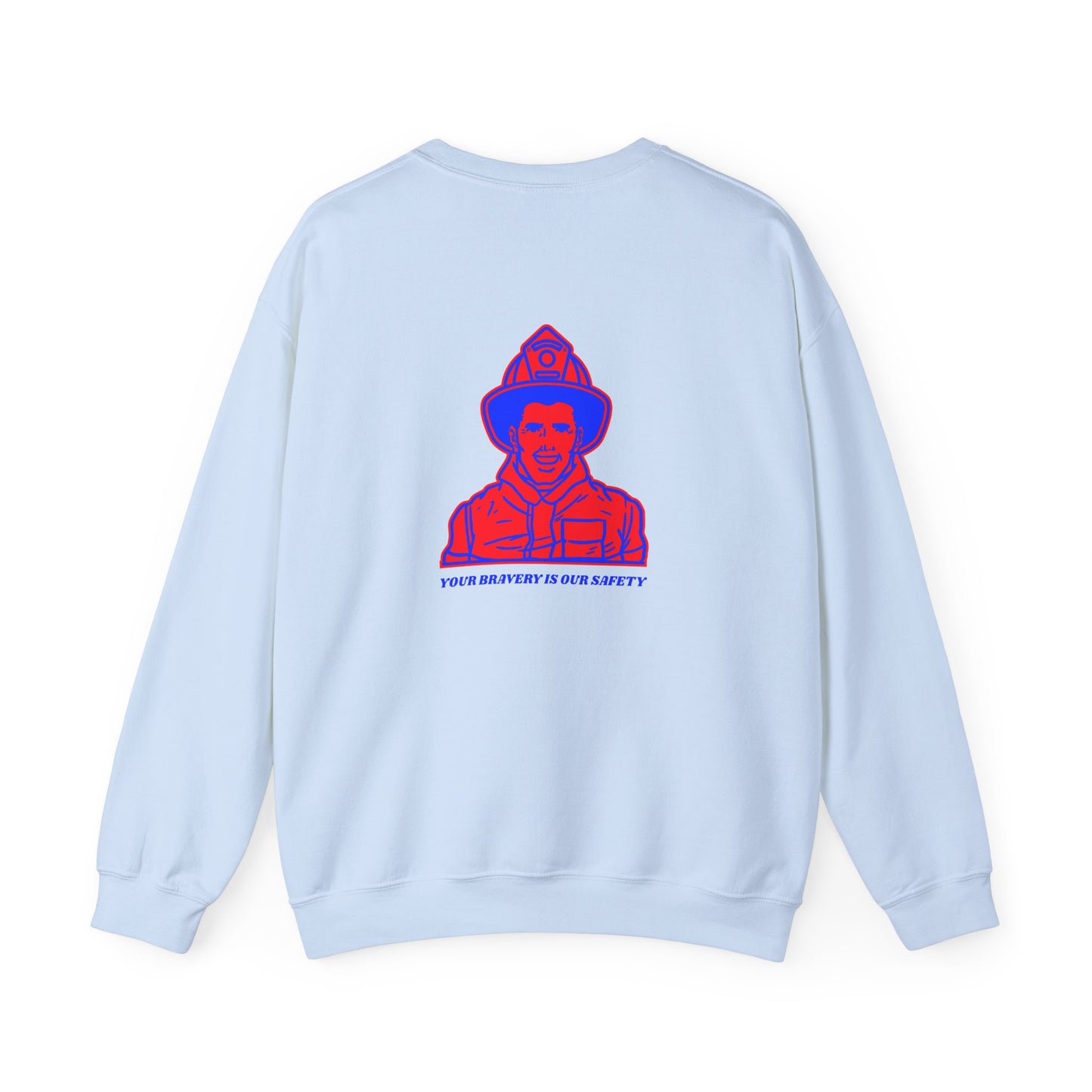 Firefighter Unisex Heavy Blend Crewneck Sweatshirt – Your bravery is our safety