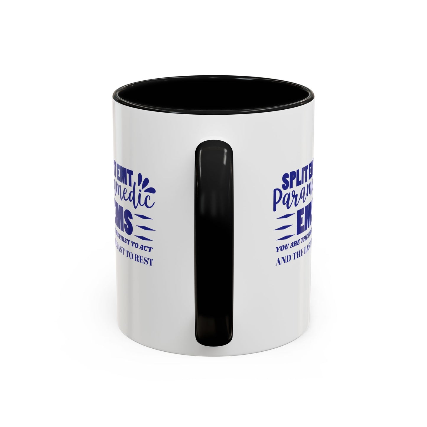EMS Accent Coffee Mug – You are the first to act and the last to rest