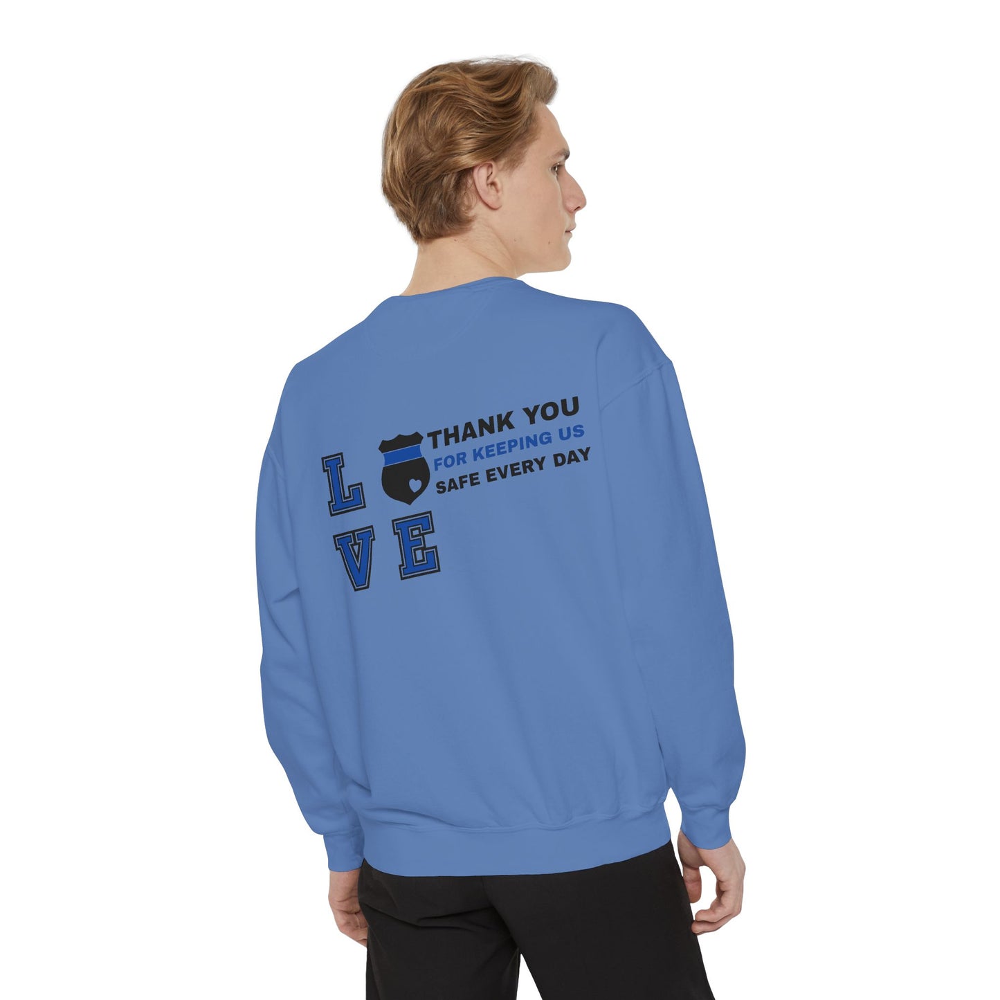 Police Unisex Garment-Dyed Sweatshirt – Thank you for keeping us safe every day