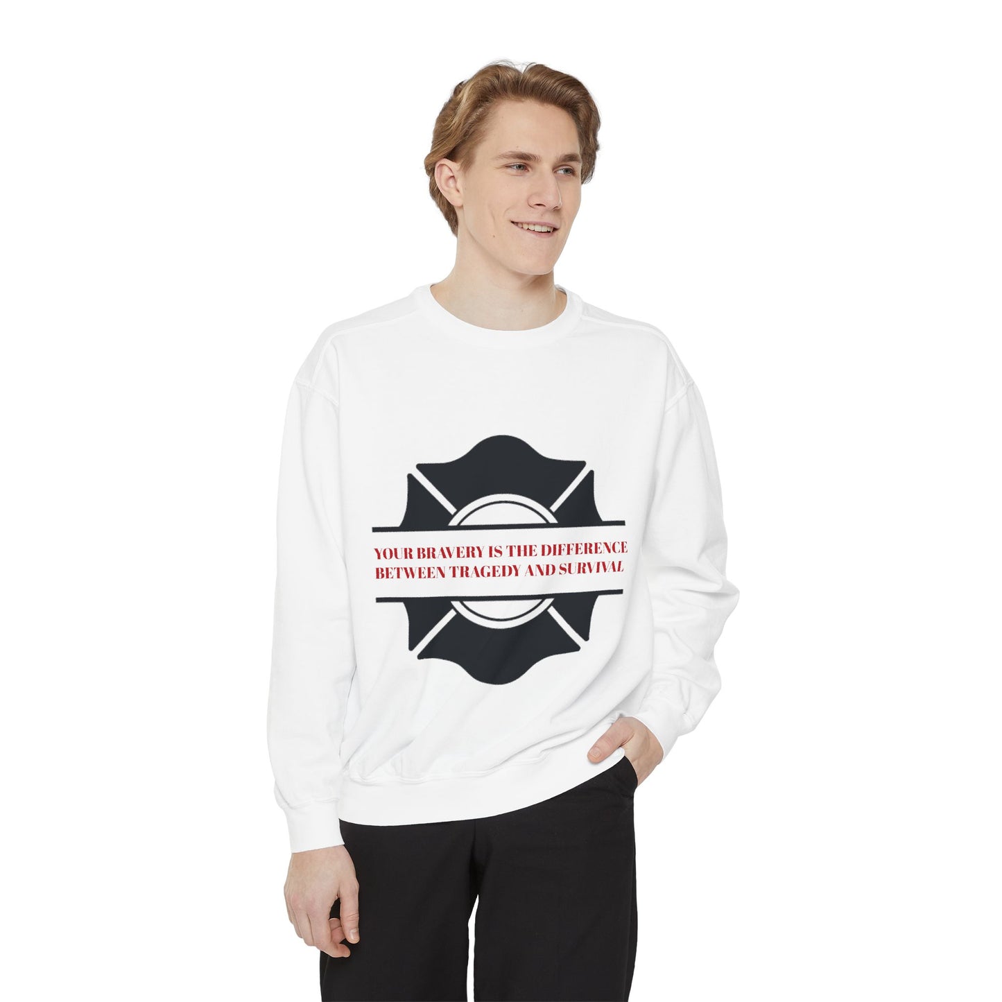 Firefighter Unisex Garment-Dyed Sweatshirt – Your bravery is the difference between tragedy and survival