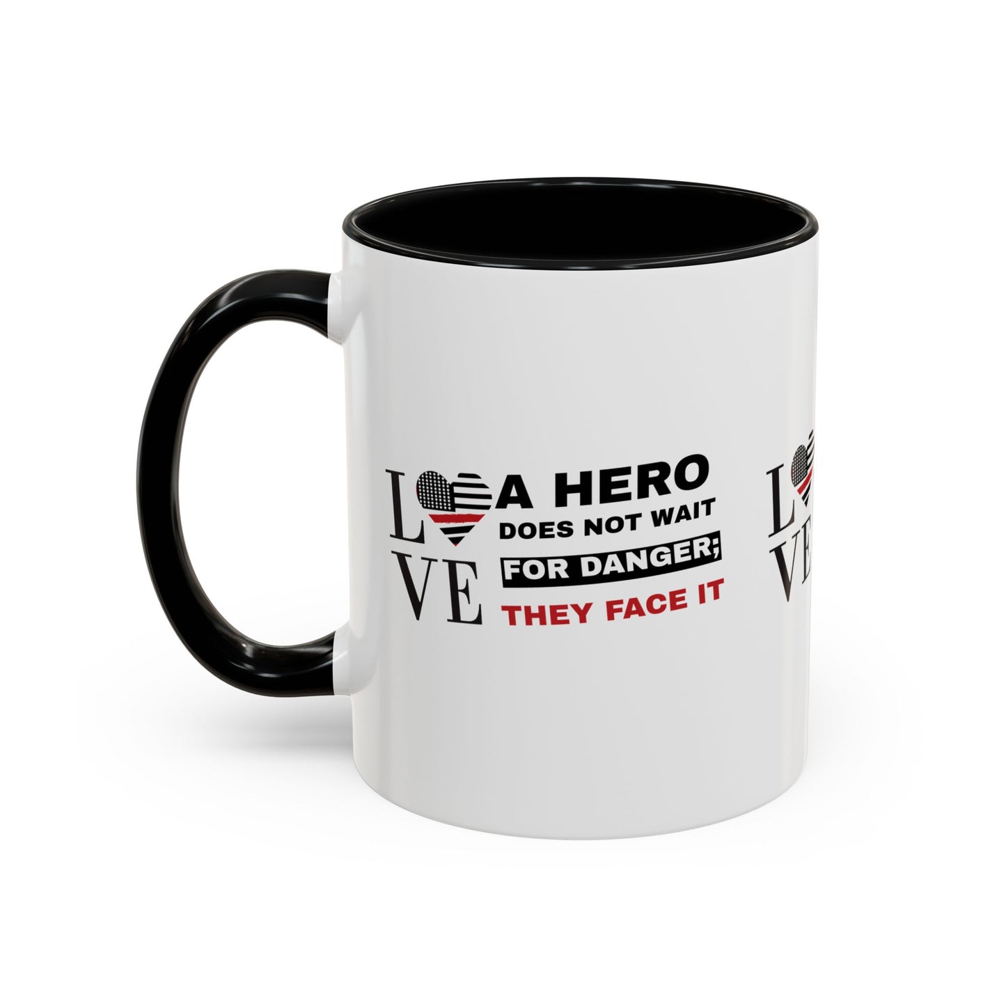 Firefighter Accent Coffee Mug – A hero does not wait for danger; they face it