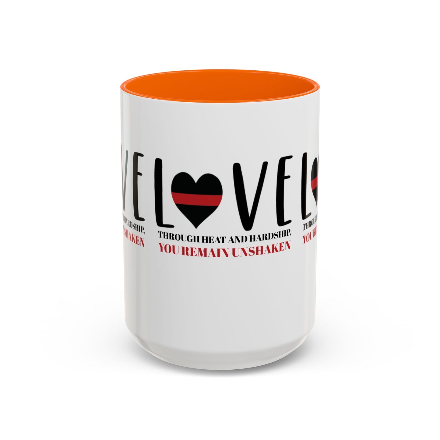 Firefighter Accent Coffee Mug – Through heat and hardship, you remain unshaken