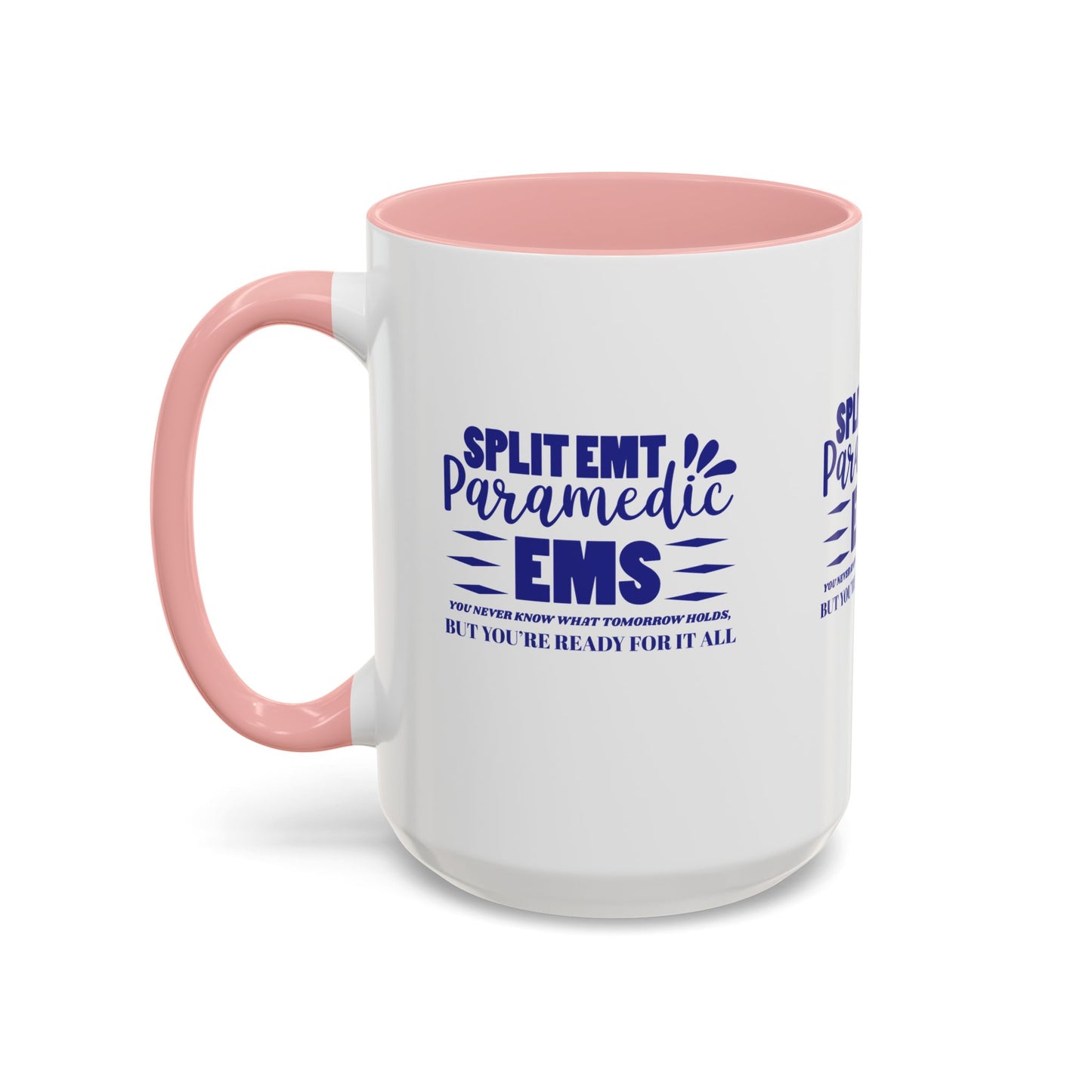 EMS Accent Coffee Mug – You never know what tomorrow holds, but you’re ready for it all
