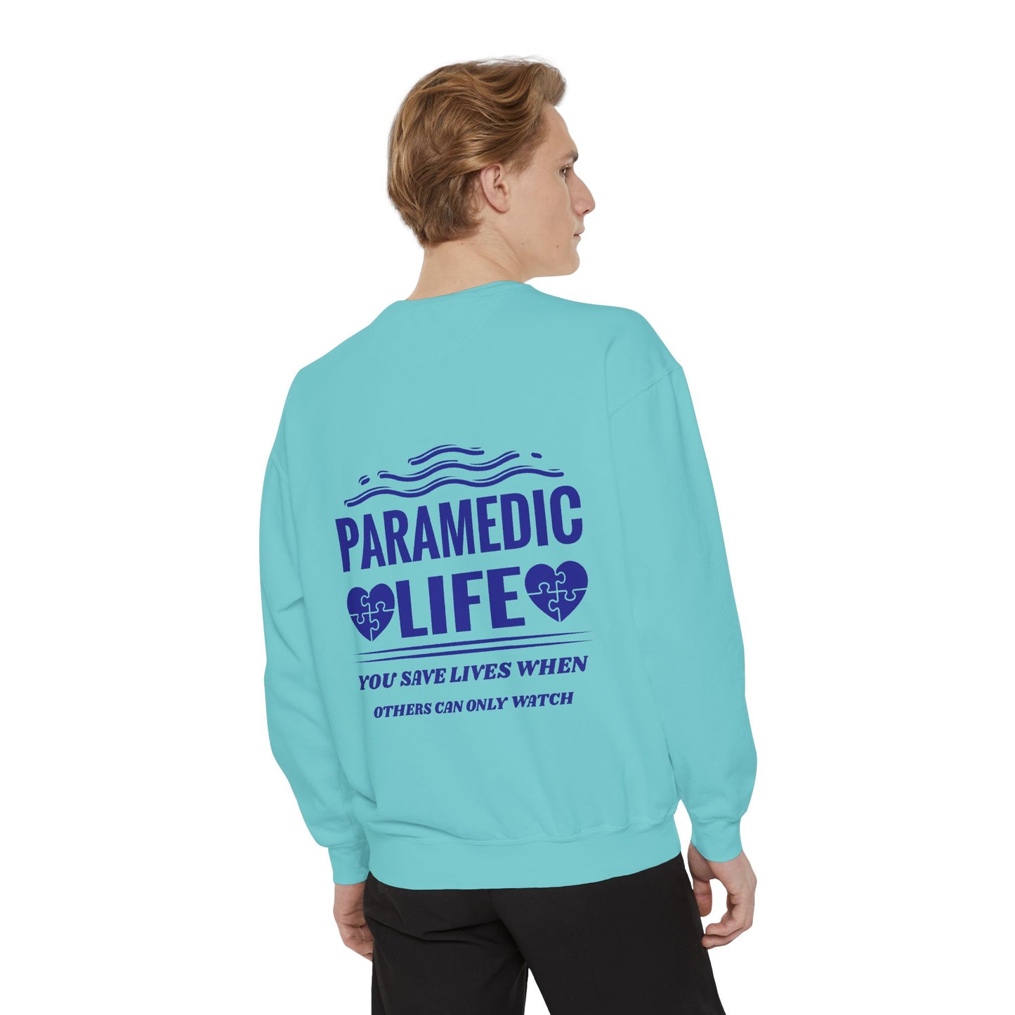 EMS Unisex Garment-Dyed Sweatshirt –You save lives when others can only watch