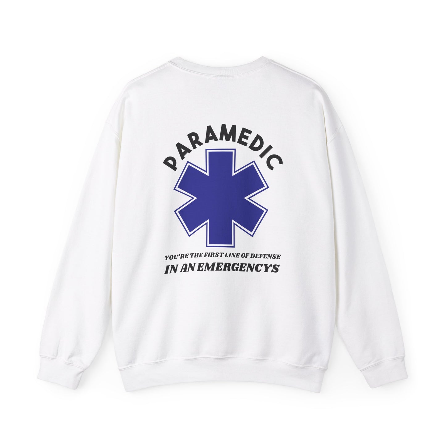 EMS Unisex Crewneck Sweatshirt – You’re the first line of defense in an emergency