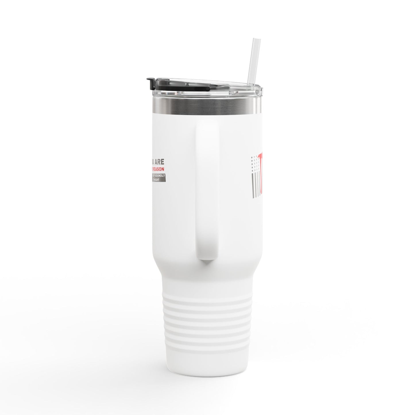 Firefighter Insulated Travel Mug, 40oz – You are the reason we sleep soundly at night
