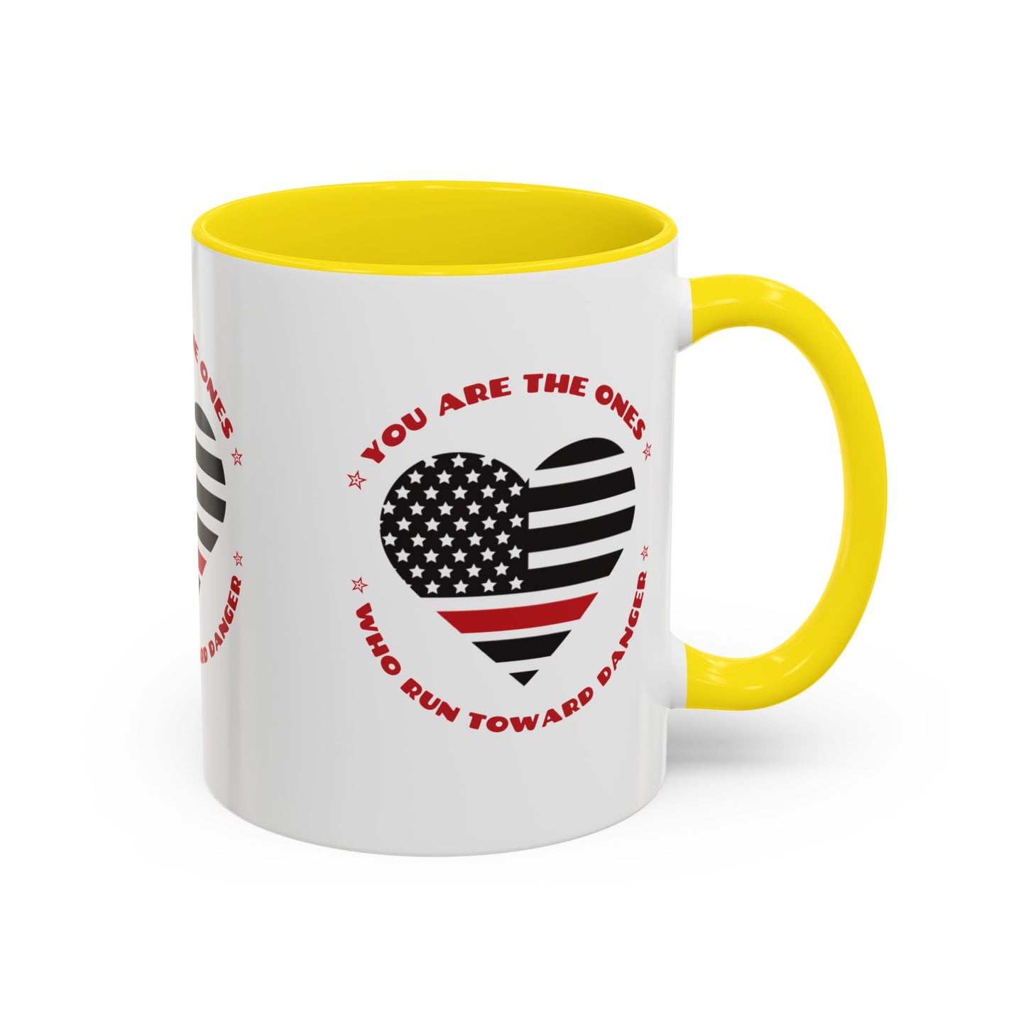 Firefighter Accent Coffee Mug – You are the ones who run toward danger