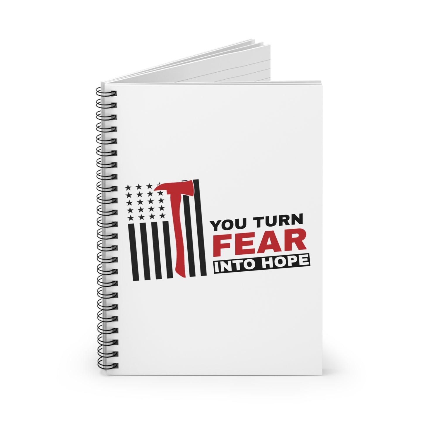 Firefighter Spiral Notebook – You turn fear into hope