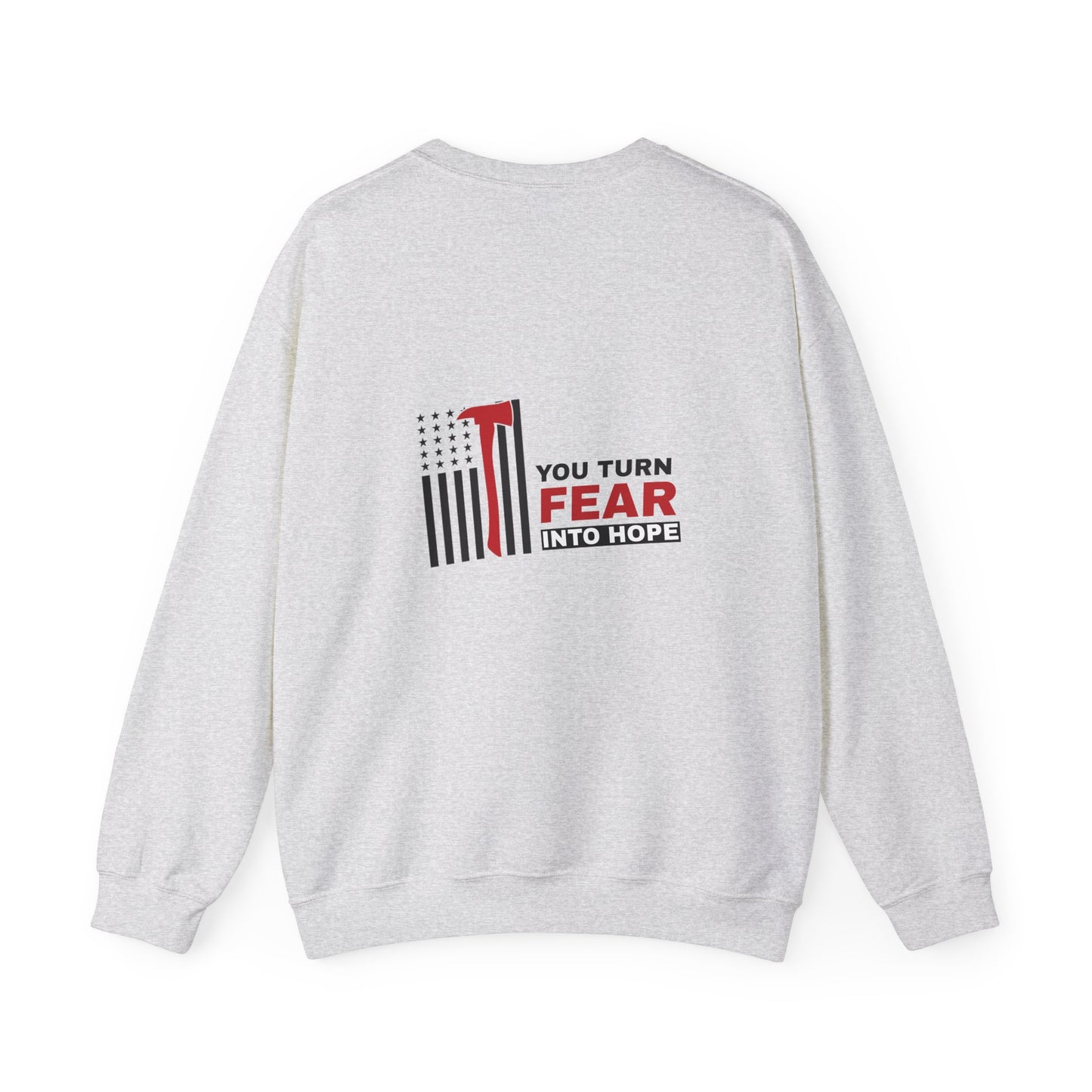 Firefighter Unisex Heavy Blend Crewneck Sweatshirt – You turn fear into hope