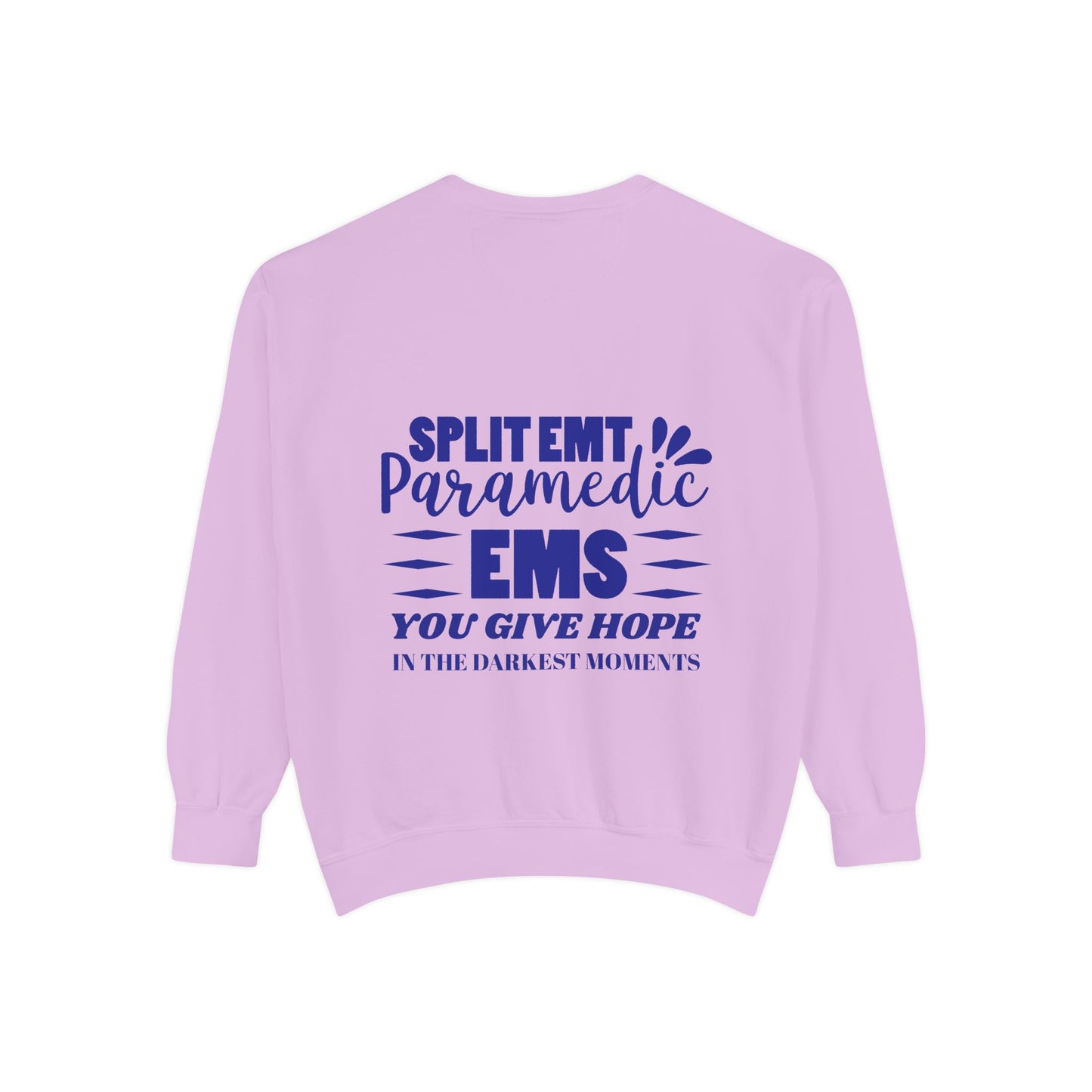 EMS Unisex Garment-Dyed Sweatshirt –You give hope in the darkest moments
