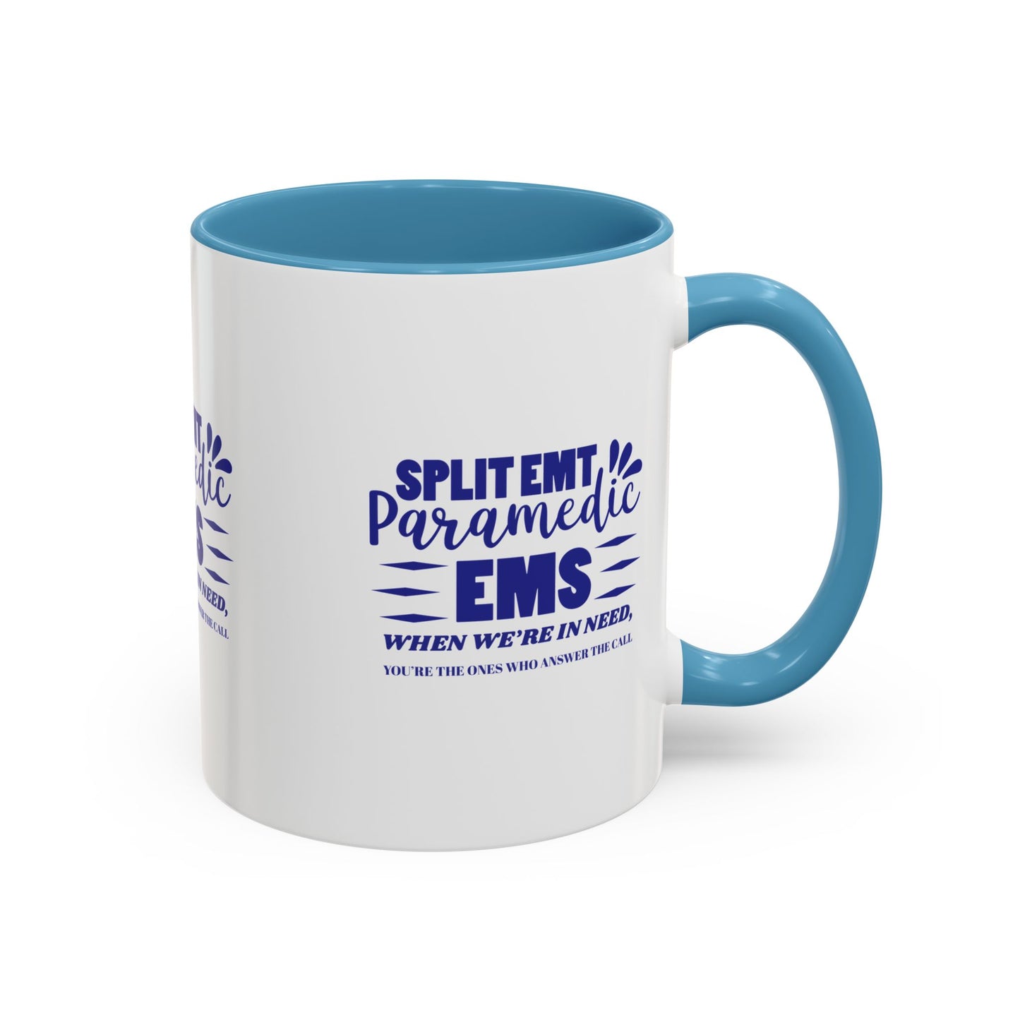 EMS Accent Coffee Mug – When we’re in need, you’re the ones who answer the call