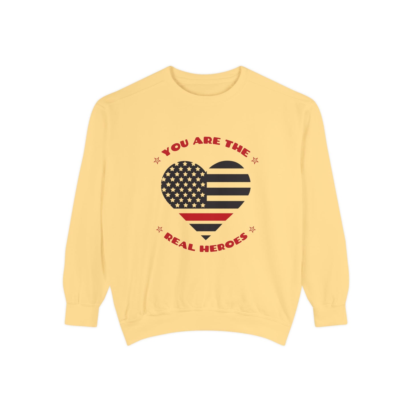 Firefighter Unisex Garment-Dyed Sweatshirt – You are the real heroes