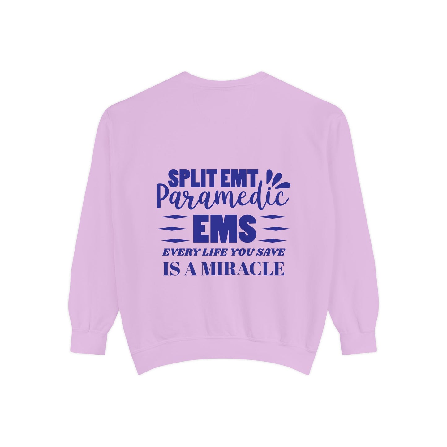 EMS Unisex Garment-Dyed Sweatshirt –Every life you save is a miracle