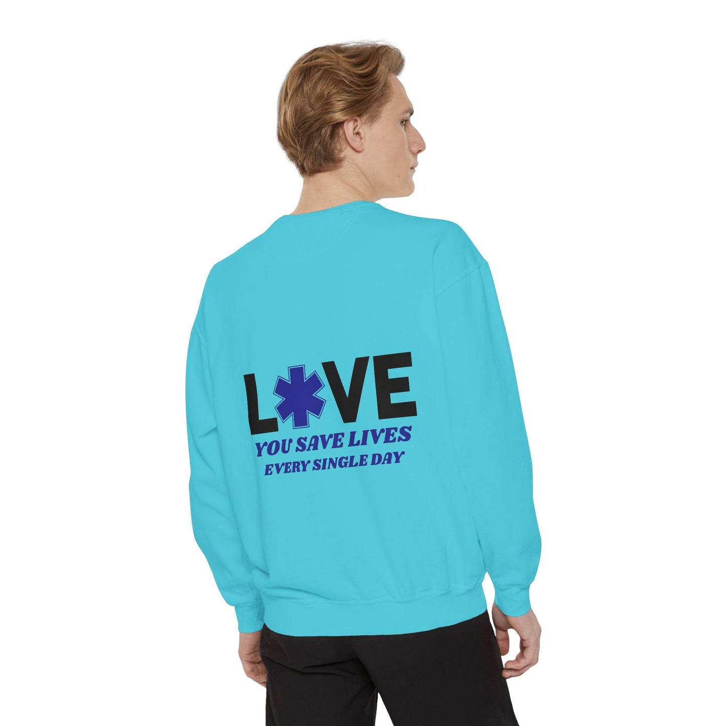 EMS Unisex Garment-Dyed Sweatshirt –You save lives every single day