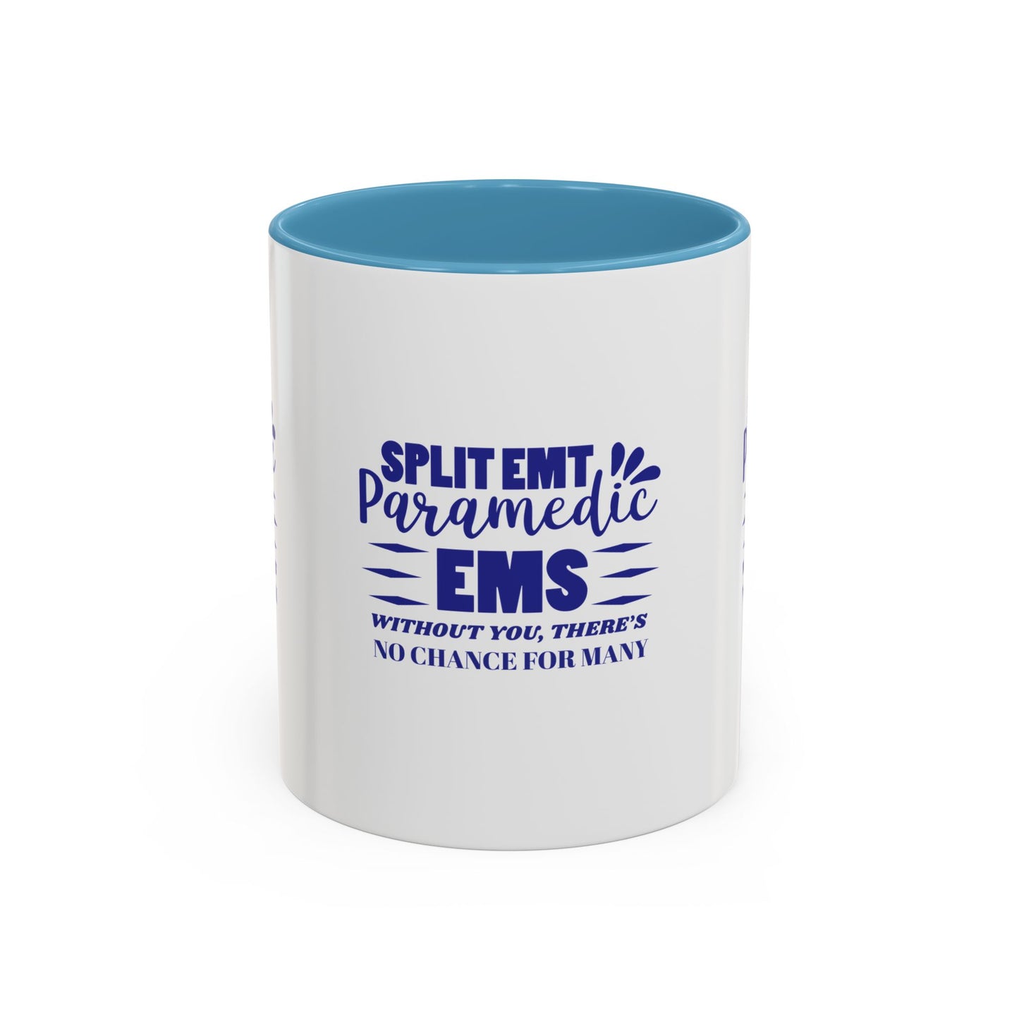 EMS Accent Coffee Mug – Without you, there’s no chance for many