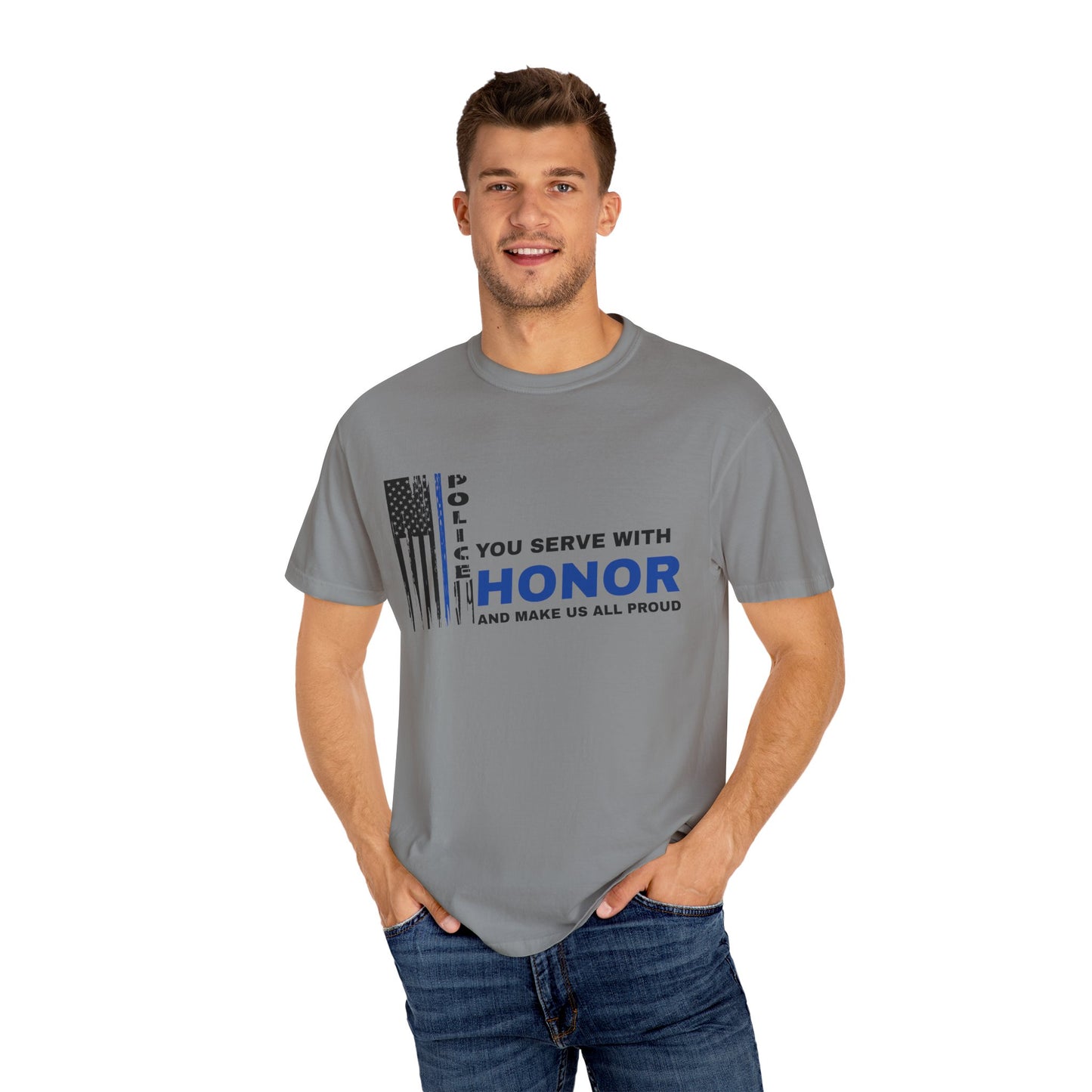 Police Unisex Garment-Dyed T-Shirt – You serve with honor and make us all proud