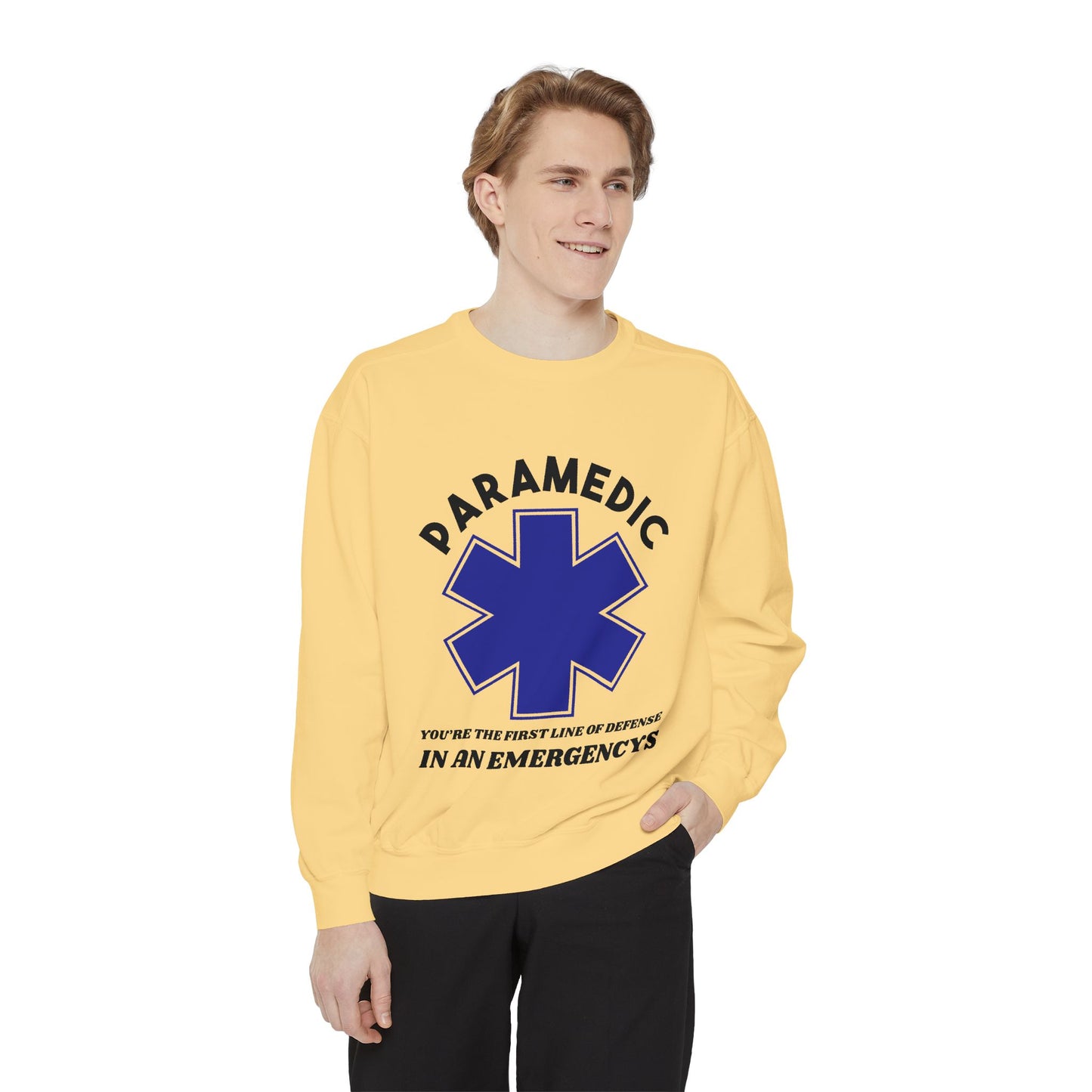EMS Unisex Garment-Dyed Sweatshirt –You’re the first line of defense in an emergency