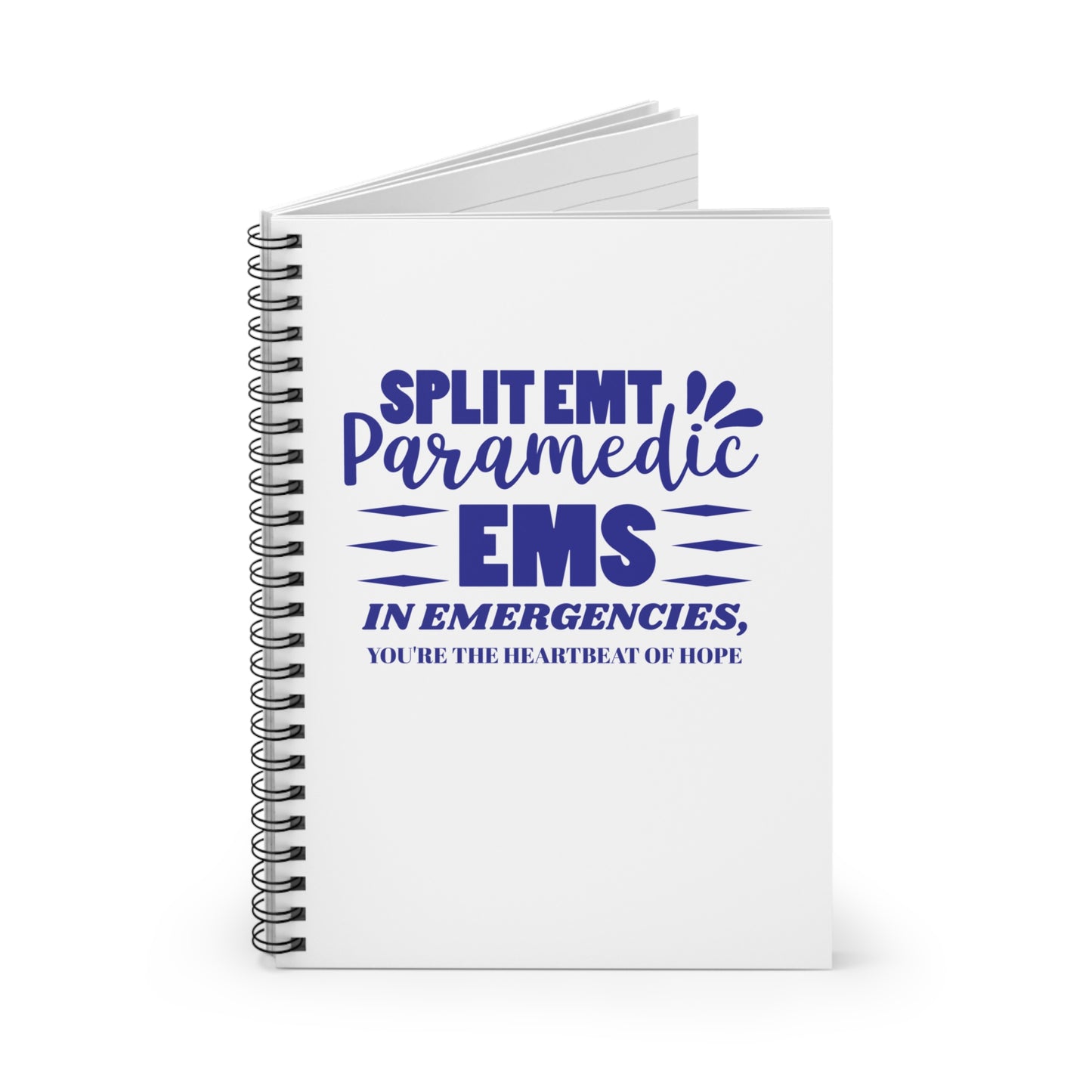 EMS Spiral Notebook – In emergencies, you're the heartbeat of hope