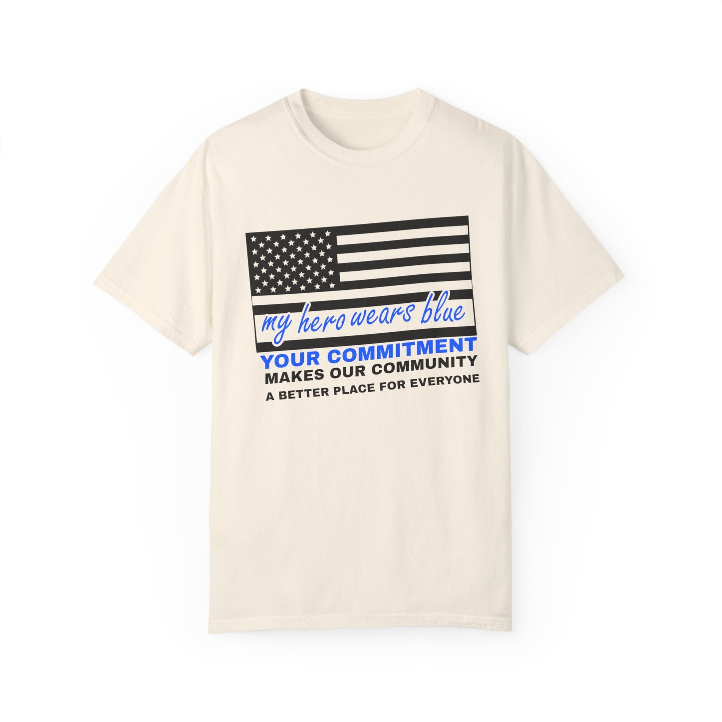 Police Unisex Garment-Dyed T-Shirt – Your commitment makes our community a better place for everyone