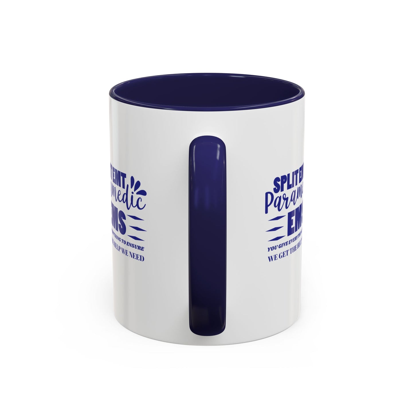 EMS Accent Coffee Mug – You give everything to ensure we get the help we need