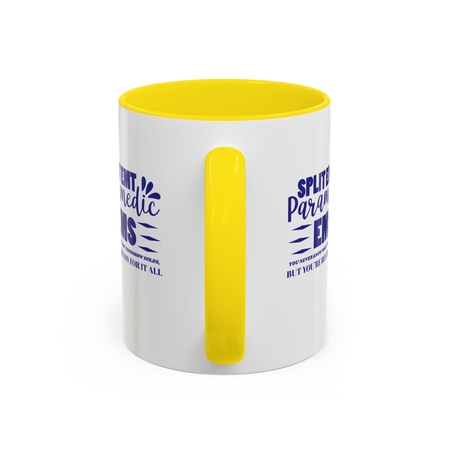 EMS Accent Coffee Mug – You never know what tomorrow holds, but you’re ready for it all