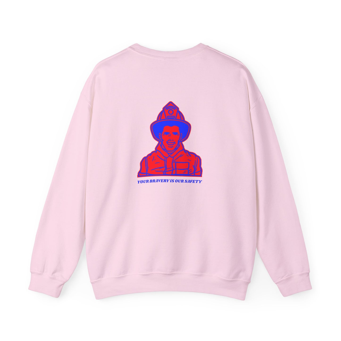 Firefighter Unisex Heavy Blend Crewneck Sweatshirt – Your bravery is our safety