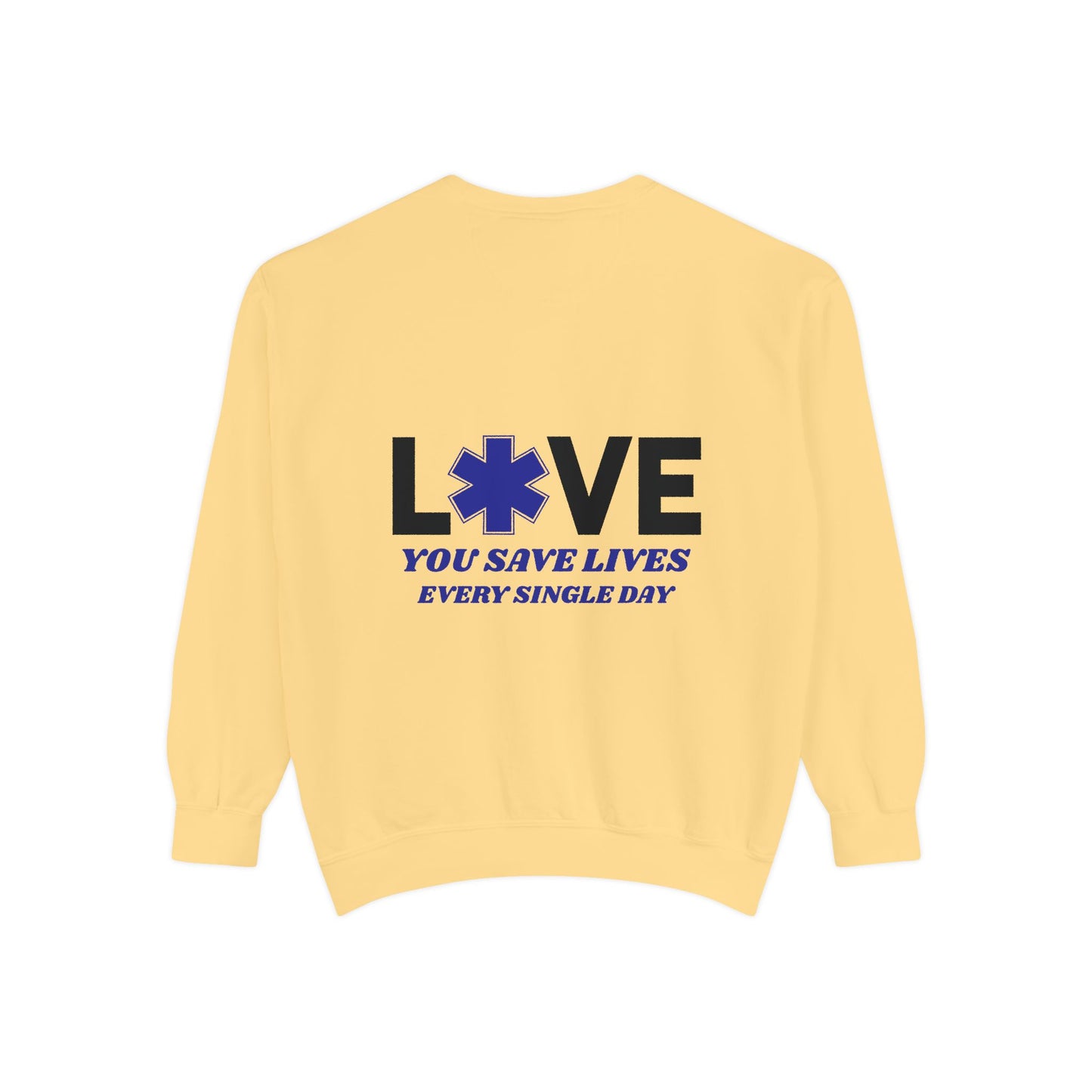 EMS Unisex Garment-Dyed Sweatshirt –You save lives every single day