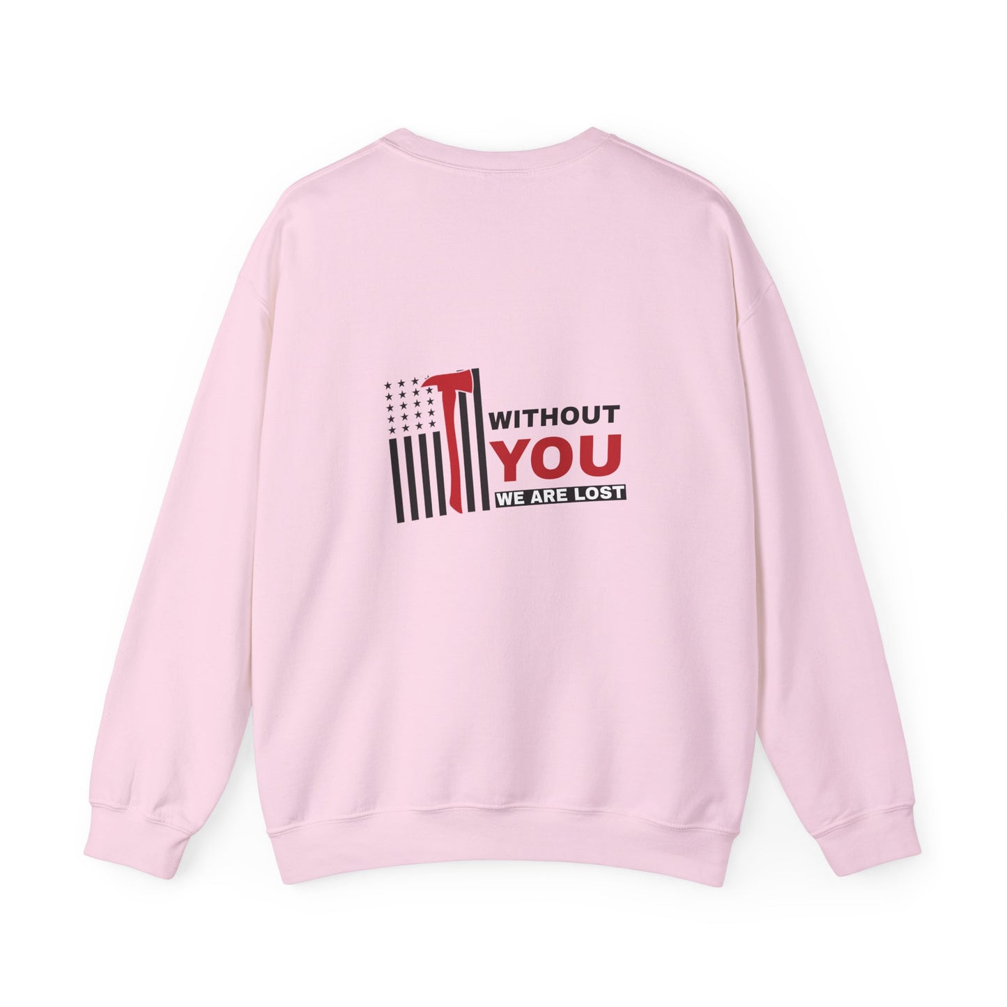 Firefighter Unisex Heavy Blend Crewneck Sweatshirt – Without you, we are lost