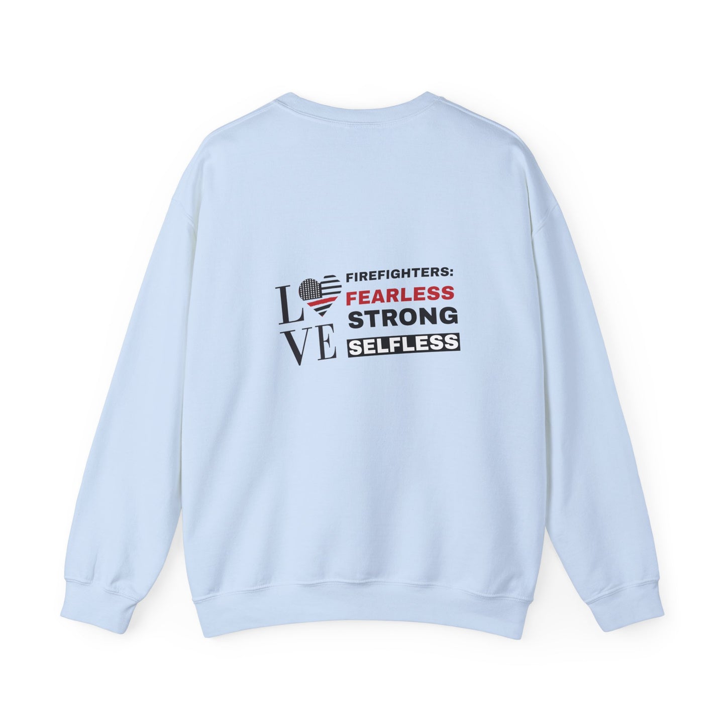 Firefighter Unisex Heavy Blend Crewneck Sweatshirt – Firefighters: fearless, strong, selfless