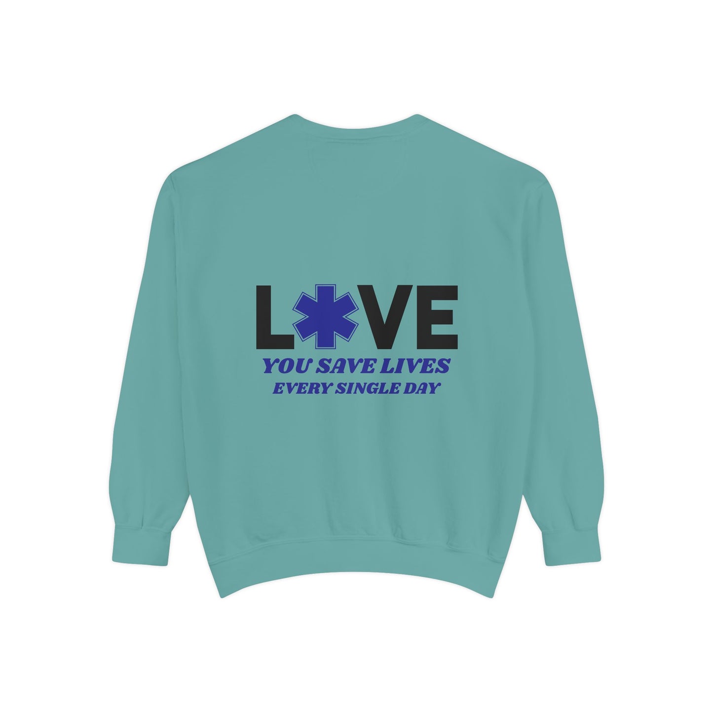 EMS Unisex Garment-Dyed Sweatshirt –You save lives every single day