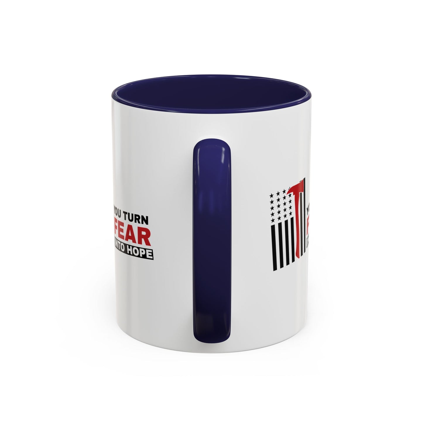 Firefighter Accent Coffee Mug – You turn fear into hope
