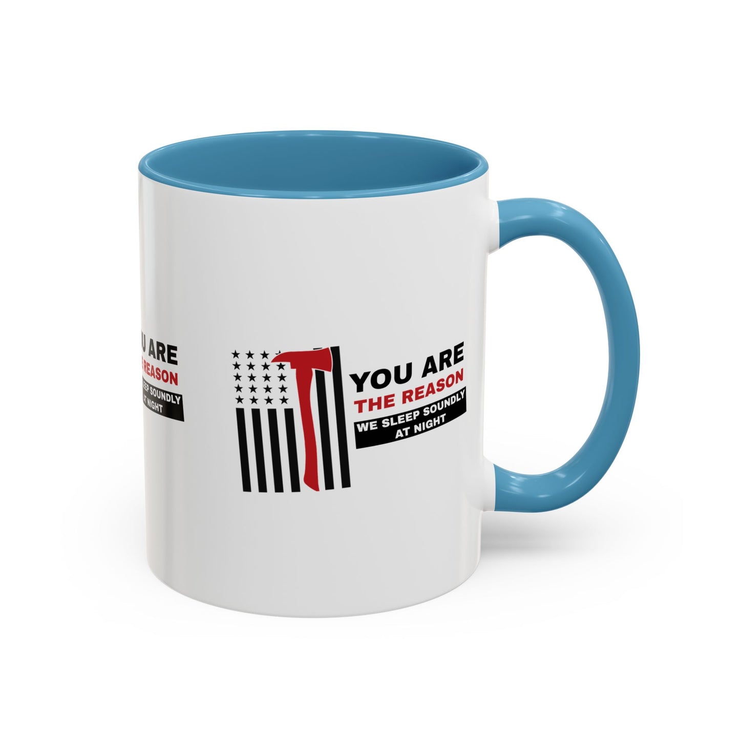 Firefighter Accent Coffee Mug – You are the reason we sleep soundly at night
