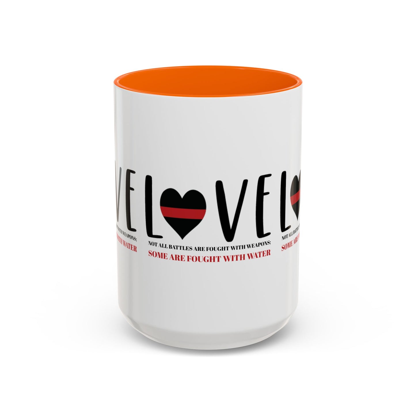 Firefighter Accent Coffee Mug – Not all battles are fought with weapons; some are fought with water